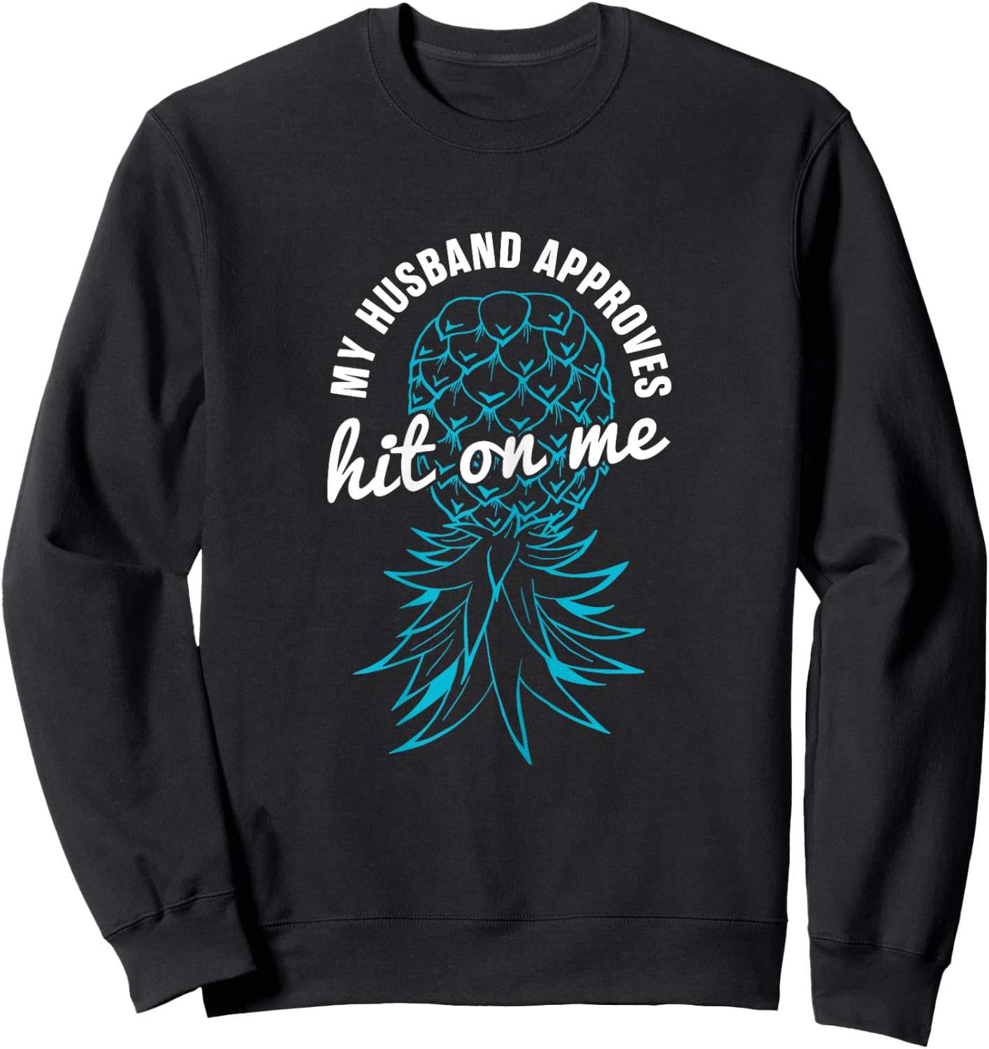 Upside Down Pineapple Swinger Women Apparel Funny Swinger My Husband Approves Hit On Me Black X-Small Modern Funny Short Sleeve Cotton 65% Polyester 35% Sweatshirt - Sweatshirt | Black