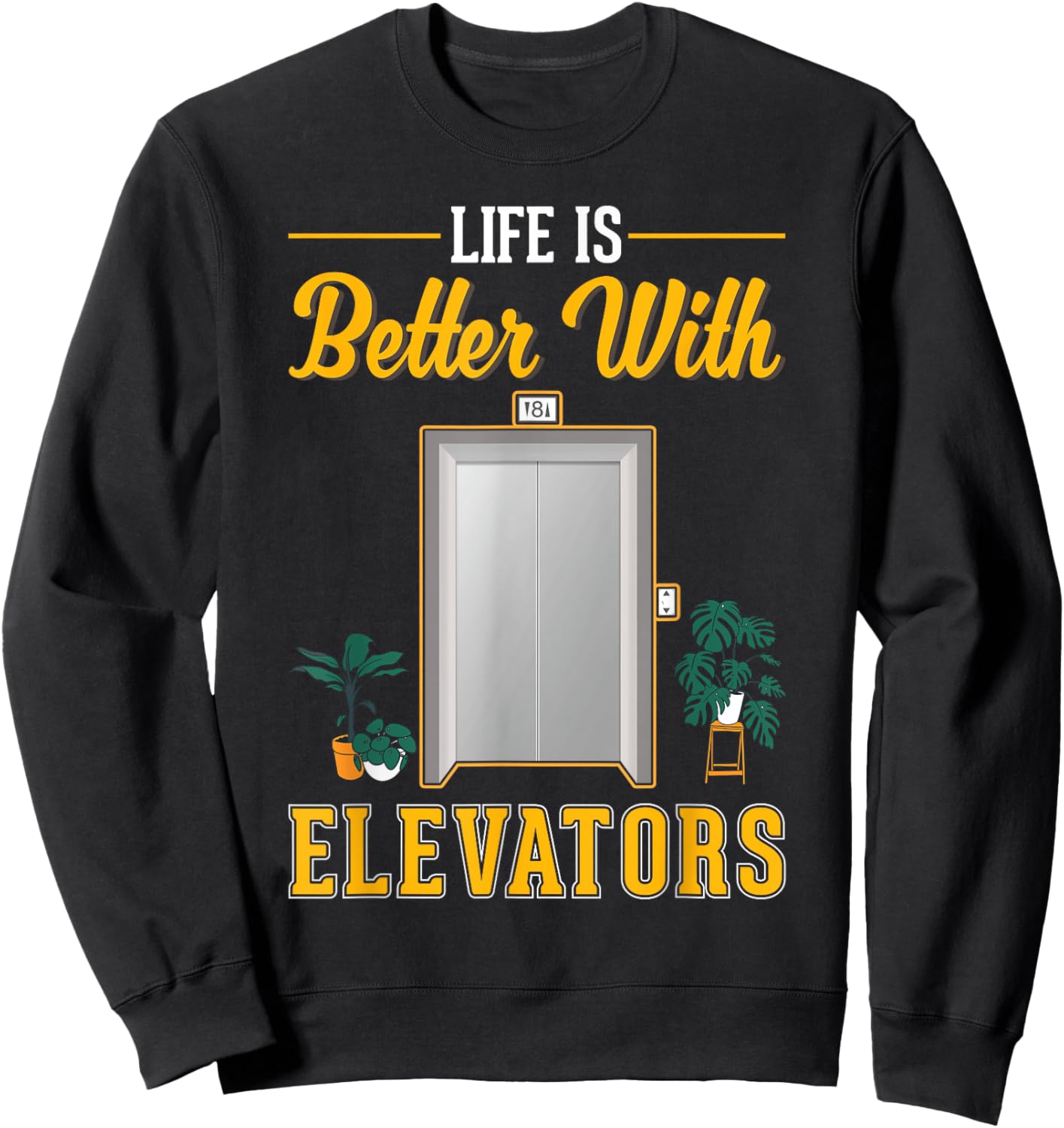 Life is better with Elevators Sweatshirt - Sweatshirt | Black
