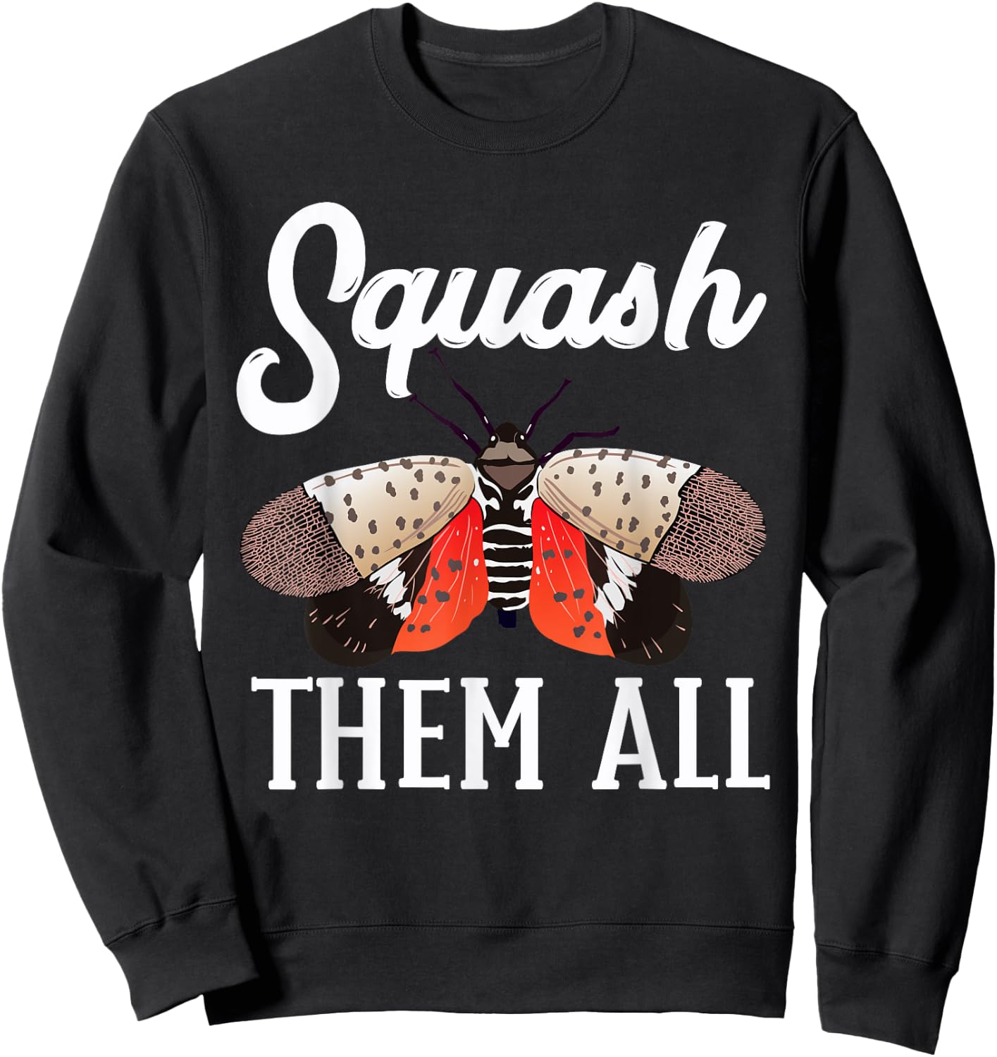 Spotted Lanternfly Trap Squash Them All Ninja Lantern Fly Sweatshirt - Sweatshirt | Black