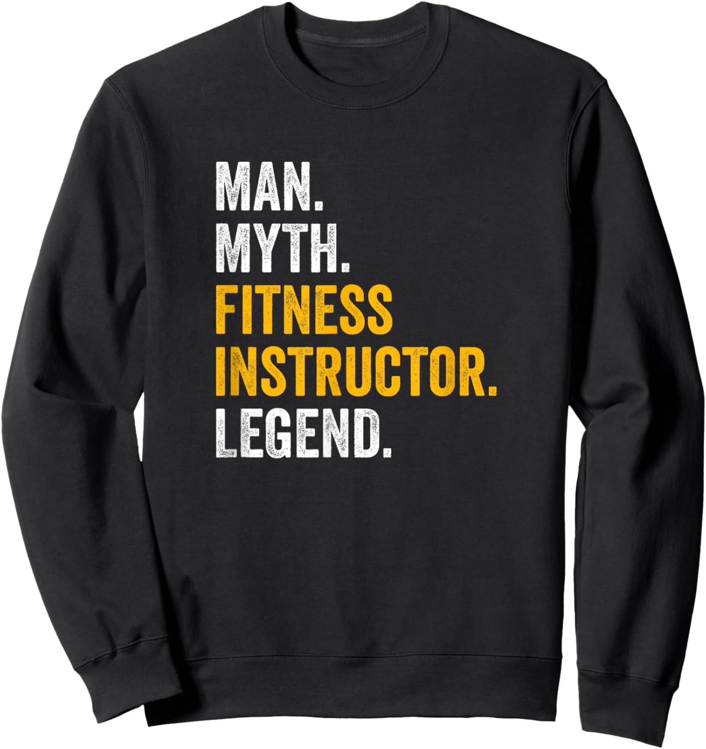 Man Myth Fitness Instructor Legend - Funny Gym Fitness Sweatshirt - Sweatshirt | Black