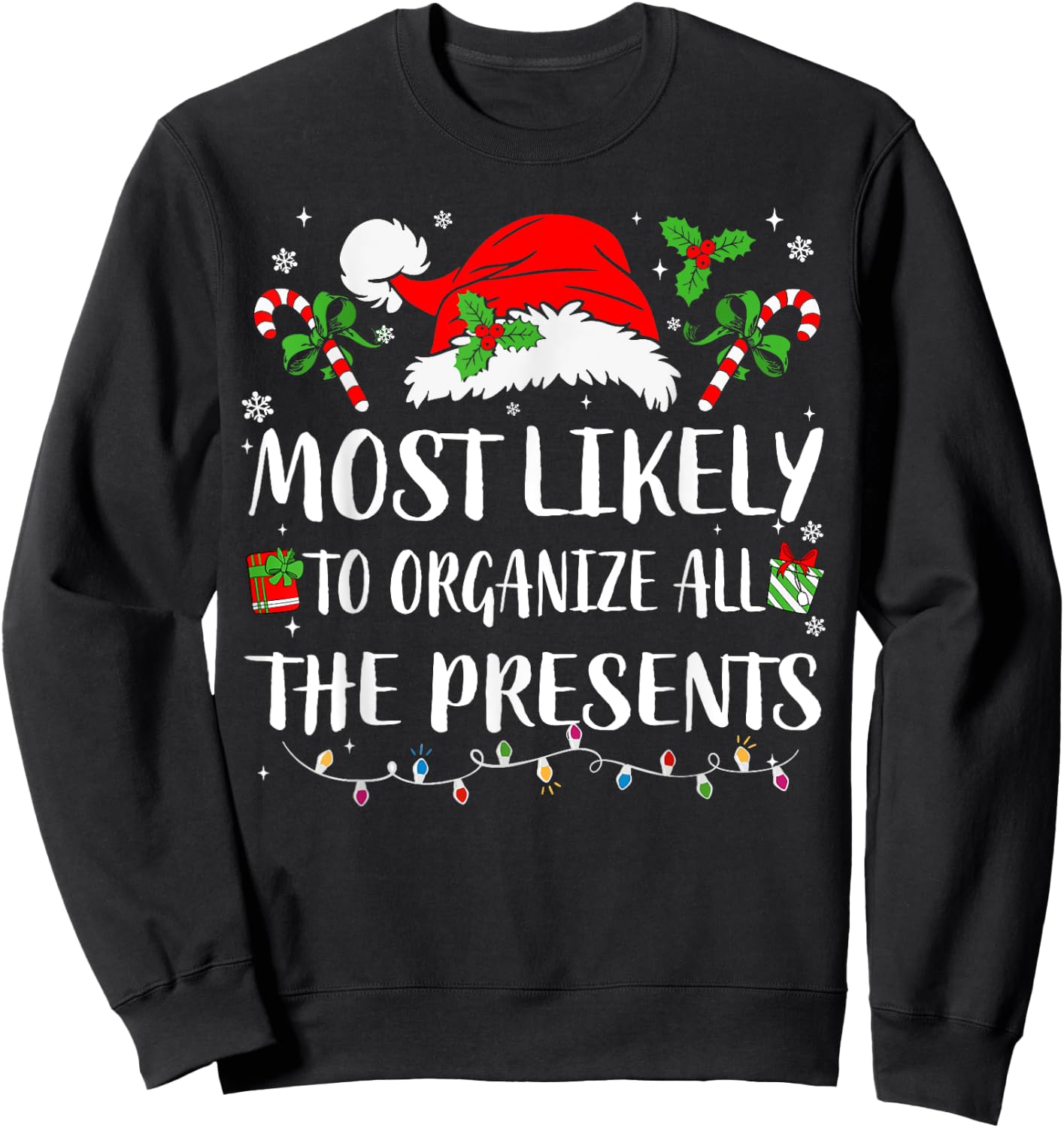 Most Likely To Organize All The Presents Family Christmas Sweatshirt - Sweatshirt | Black