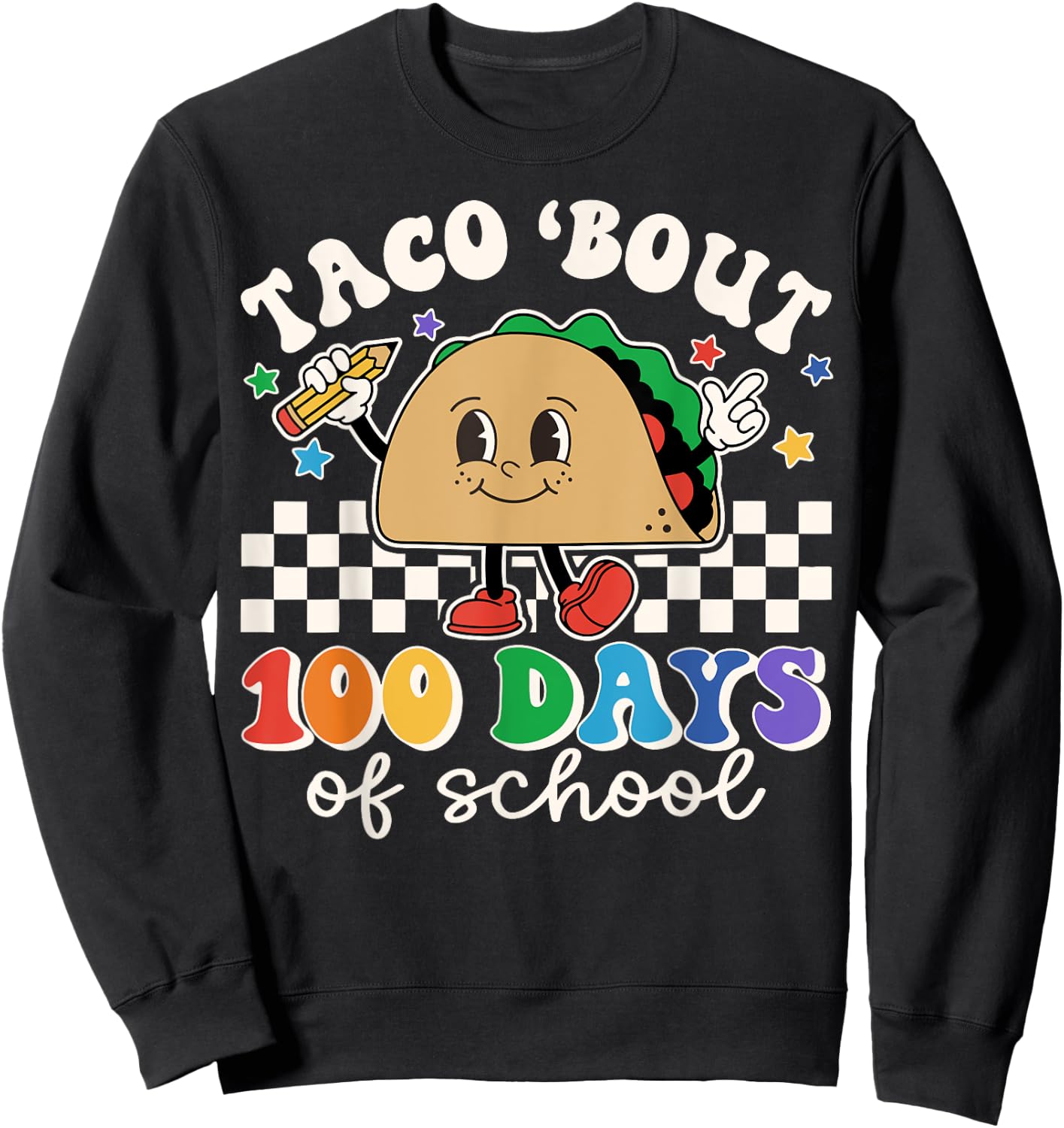 Taco Bout 100 Days of School Teacher Retro 100th Day Student Sweatshirt - Sweatshirt | Black