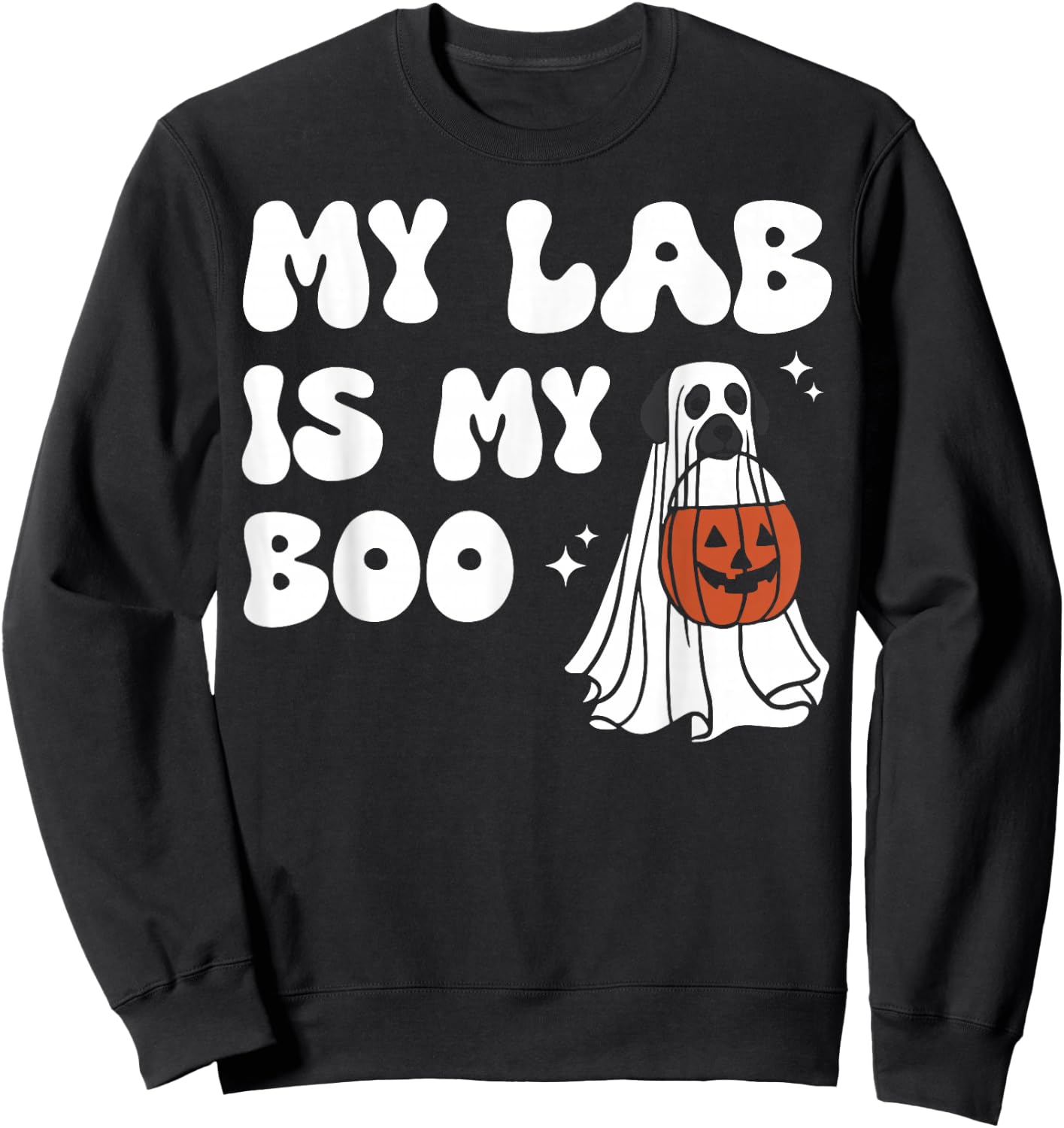 My Lab Is My Boo Dog Ghost Dog Halloween Retro Labrador Mama Men Women Sweatshirt - Sweatshirt | Black