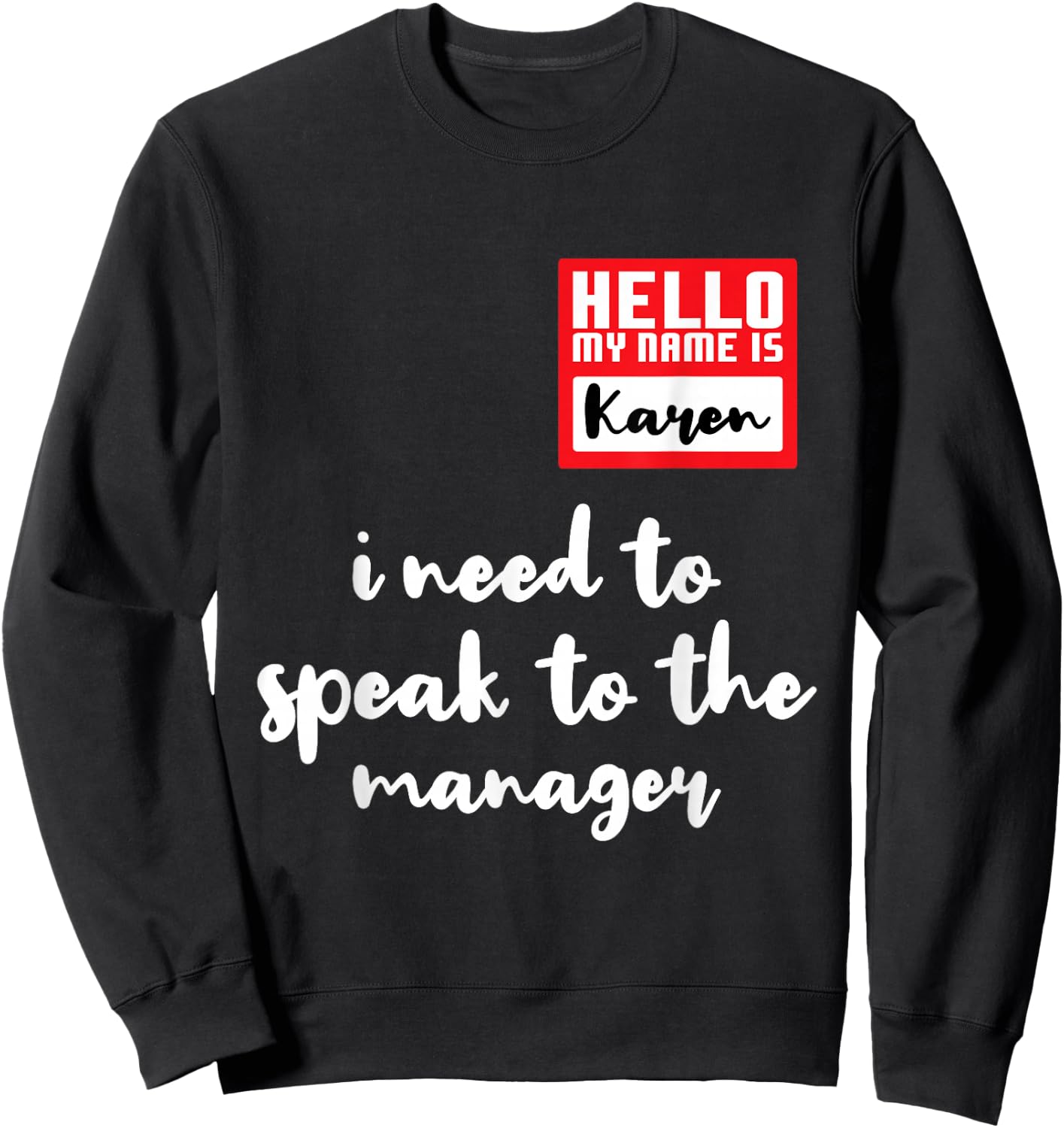 Hello I'm Karen I Need To Speak to Manager Funny Halloween Sweatshirt - Sweatshirt | Black