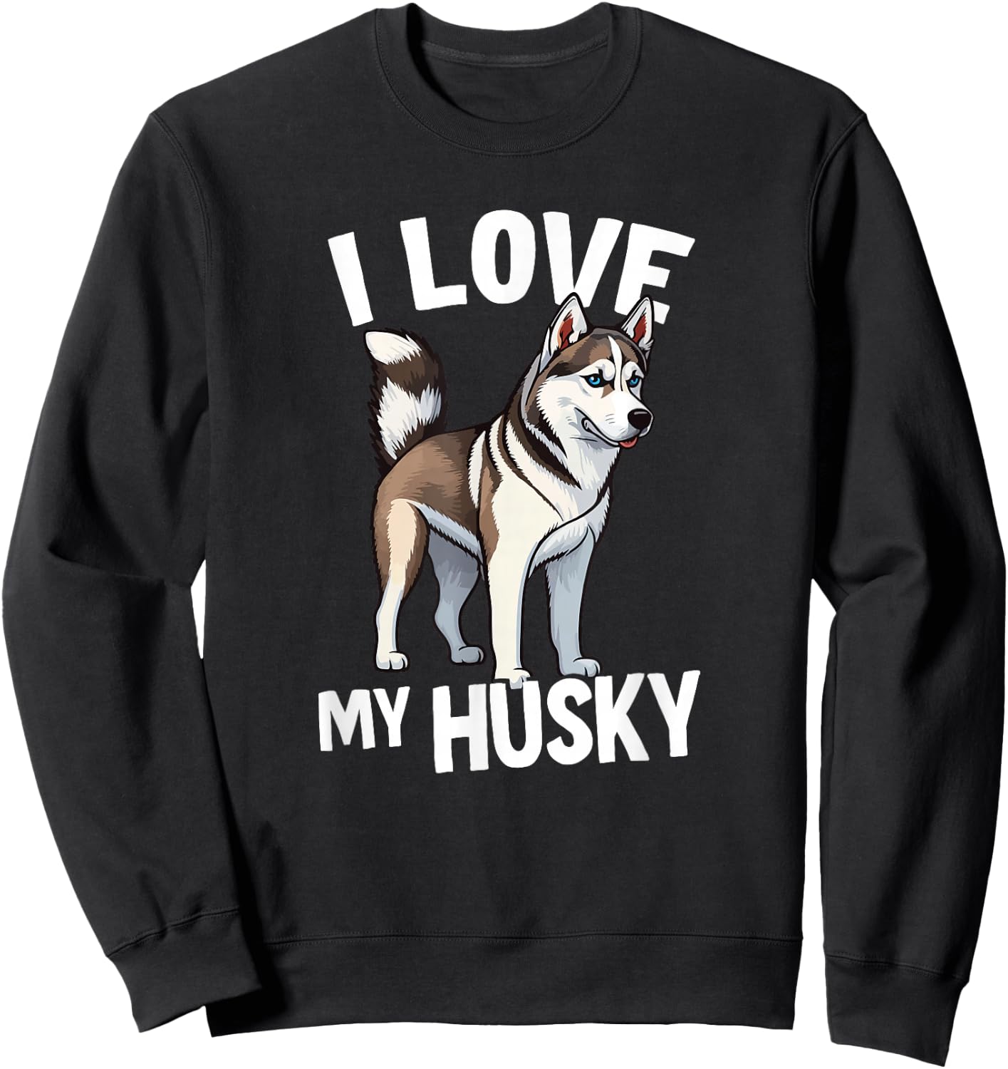 I Love My Husky Sweatshirt - Sweatshirt | Black
