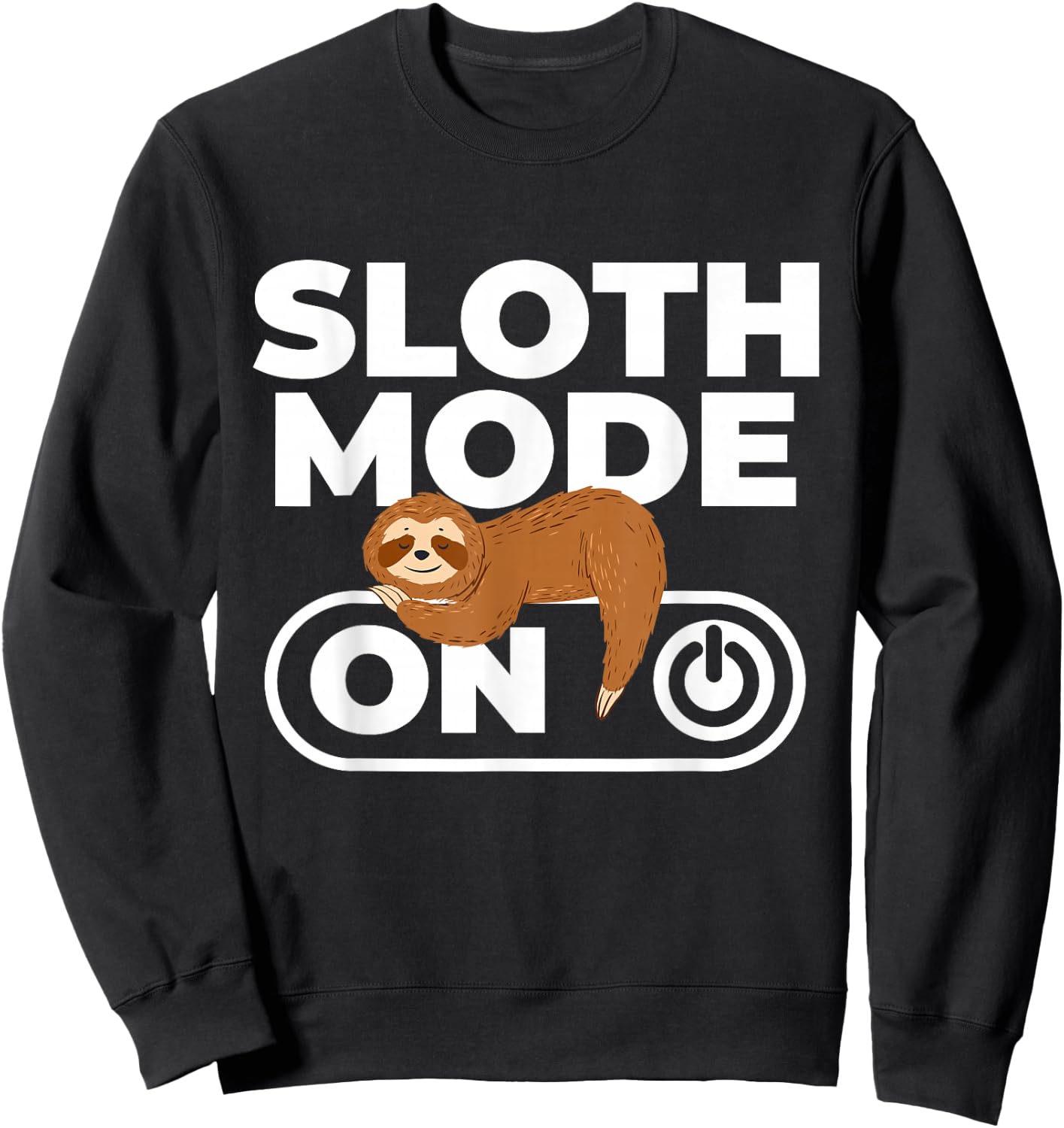 Sloth Mode - Sleeping Sloth Animal Nature Lover Zookeeper Sweatshirt - Sweatshirt | Black