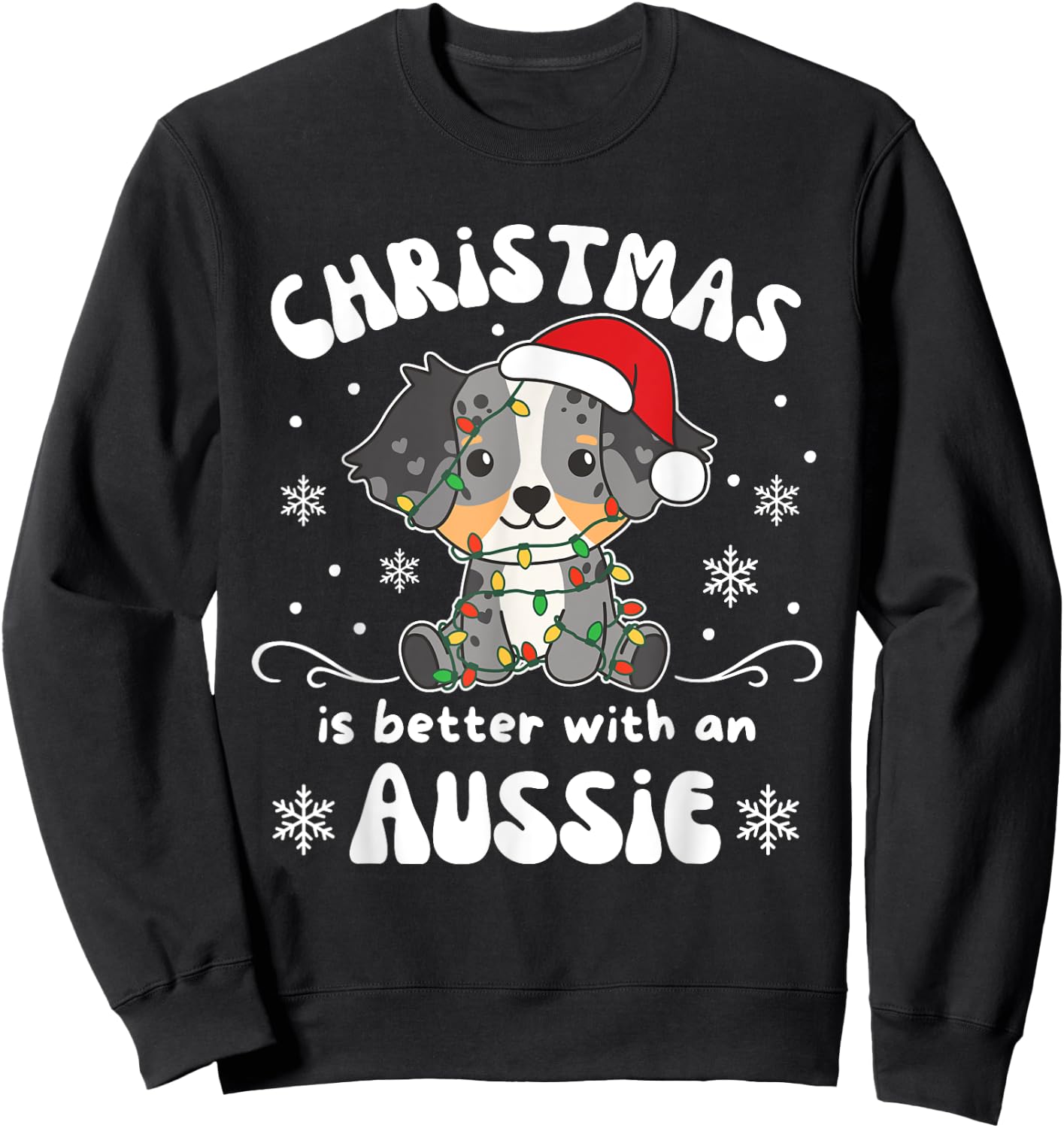 Christmas Is Better With An Aussie Cutie Sweatshirt - Sweatshirt | Black