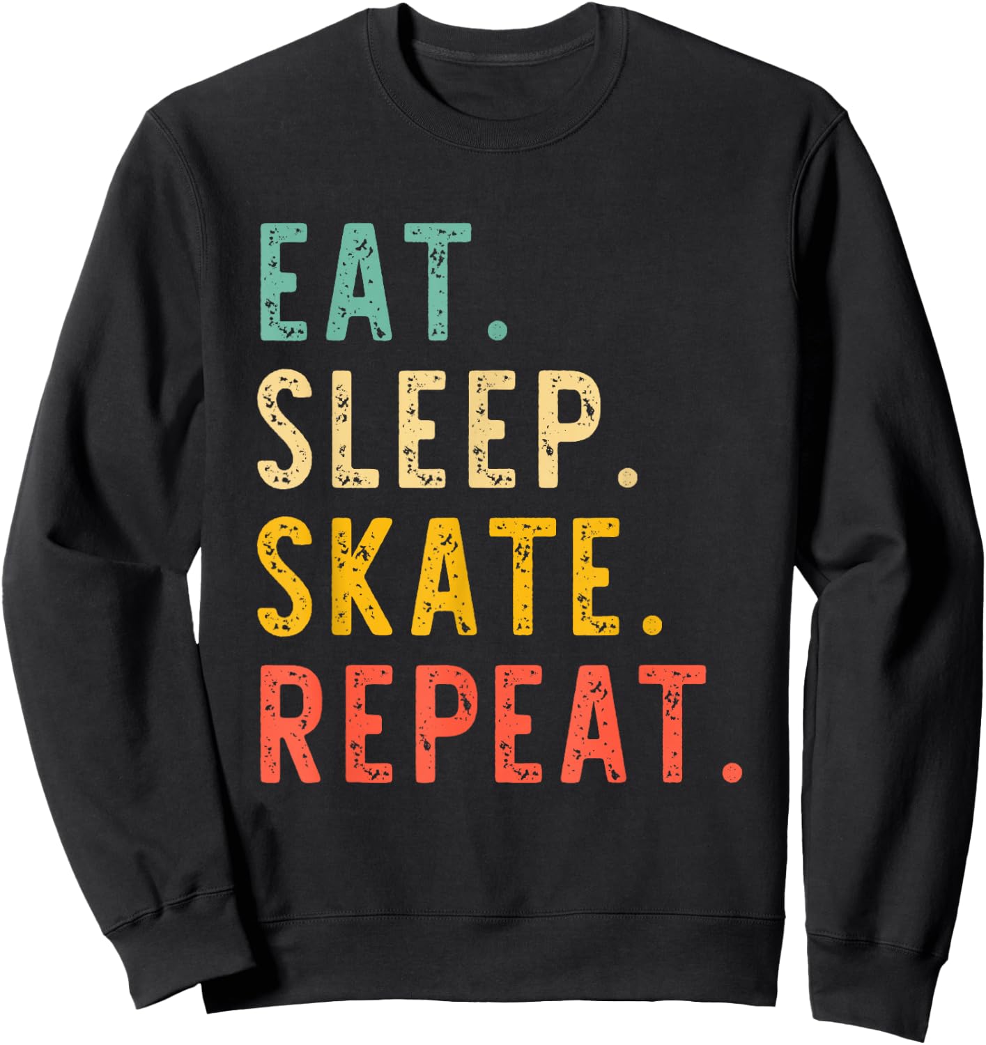 Eat Sleep Skate Repeat Skating Skater Ice Roller Retro Sweatshirt - Sweatshirt | Black