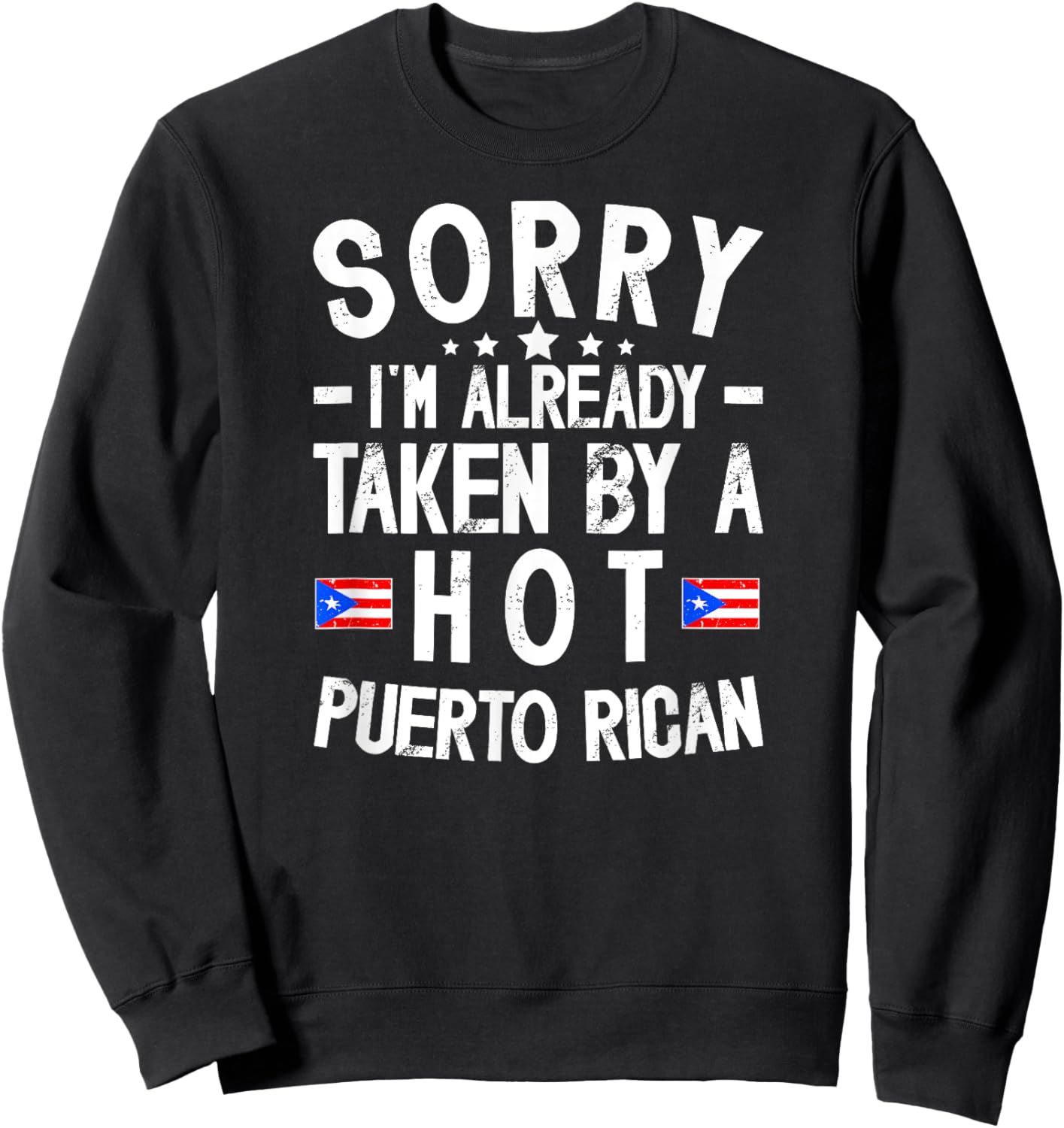 Taken By Puerto Rican Wife Husband Of A Puerto Rican Wife Sweatshirt - Sweatshirt | Black