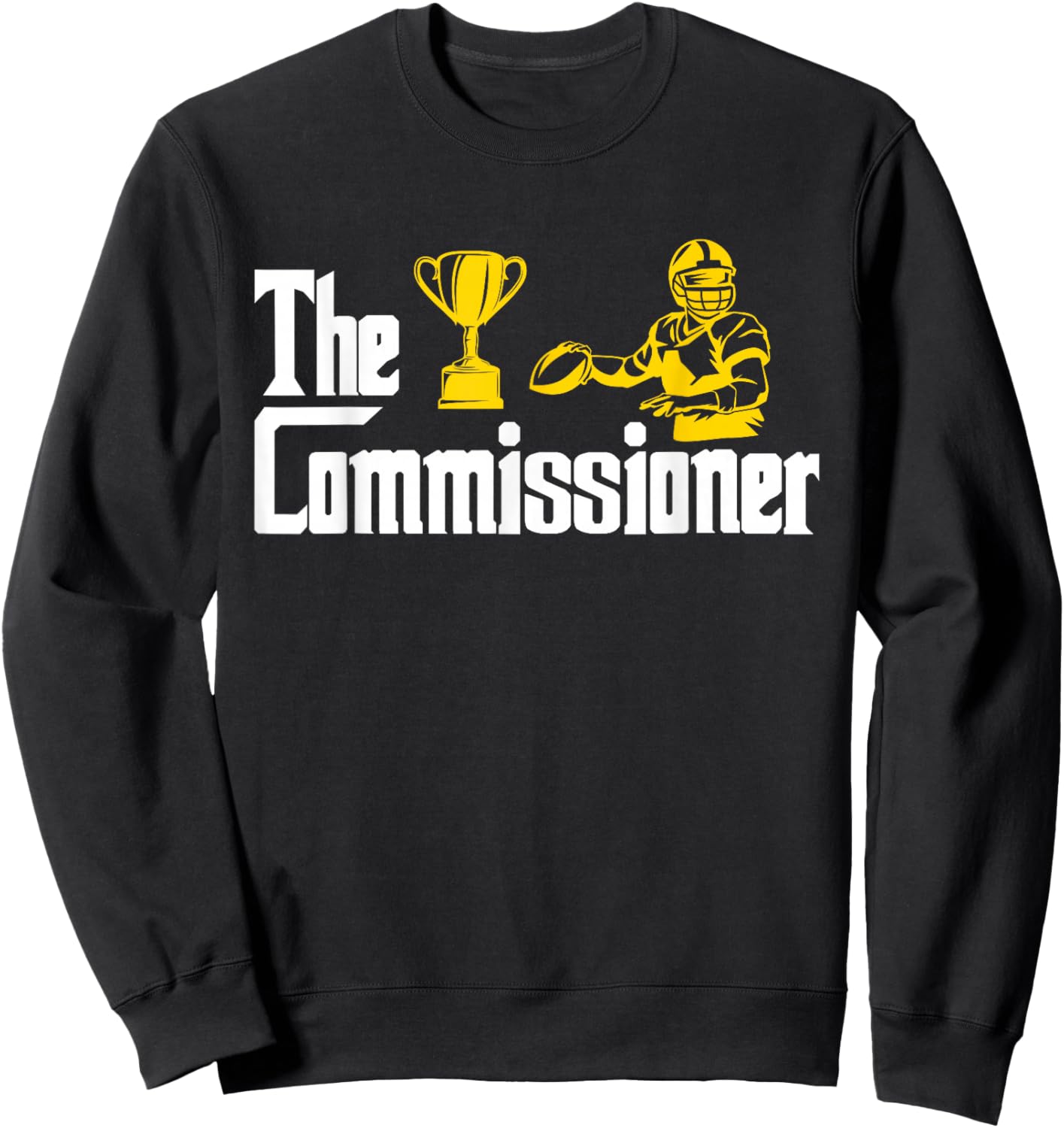 Fantasy Football Commissioner Fantasy Football Commish Sweatshirt - Sweatshirt | Black