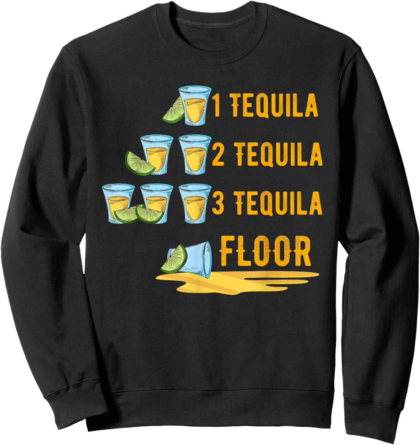 1 Tequila 2 Tequila 3 Tequila Floor Mexican Party Mexico Sweatshirt - Sweatshirt | Black