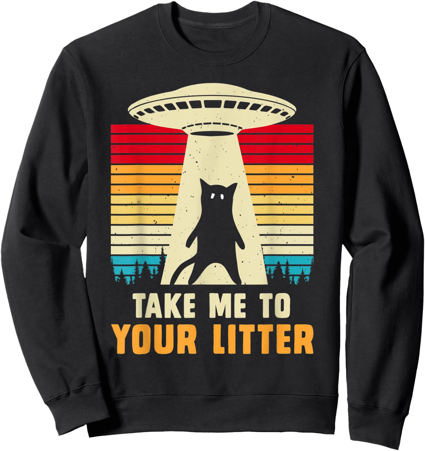 Funny Cat UFO Alien Abduction , I Want To Believe UFO Women Kids Sweatshirt - Sweatshirt | Black