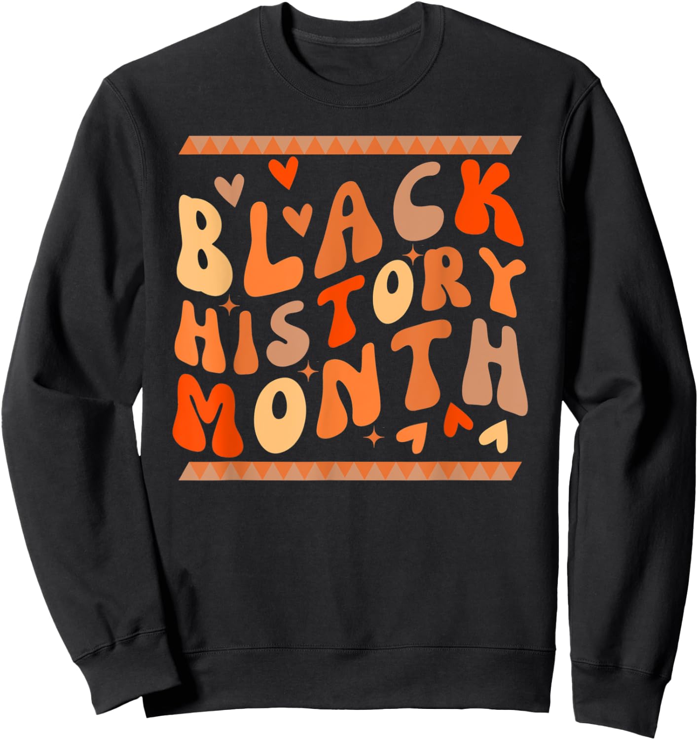 Black History Month One Month Cant Hold Our History 24-7-365 Sweatshirt - Sweatshirt | Black
