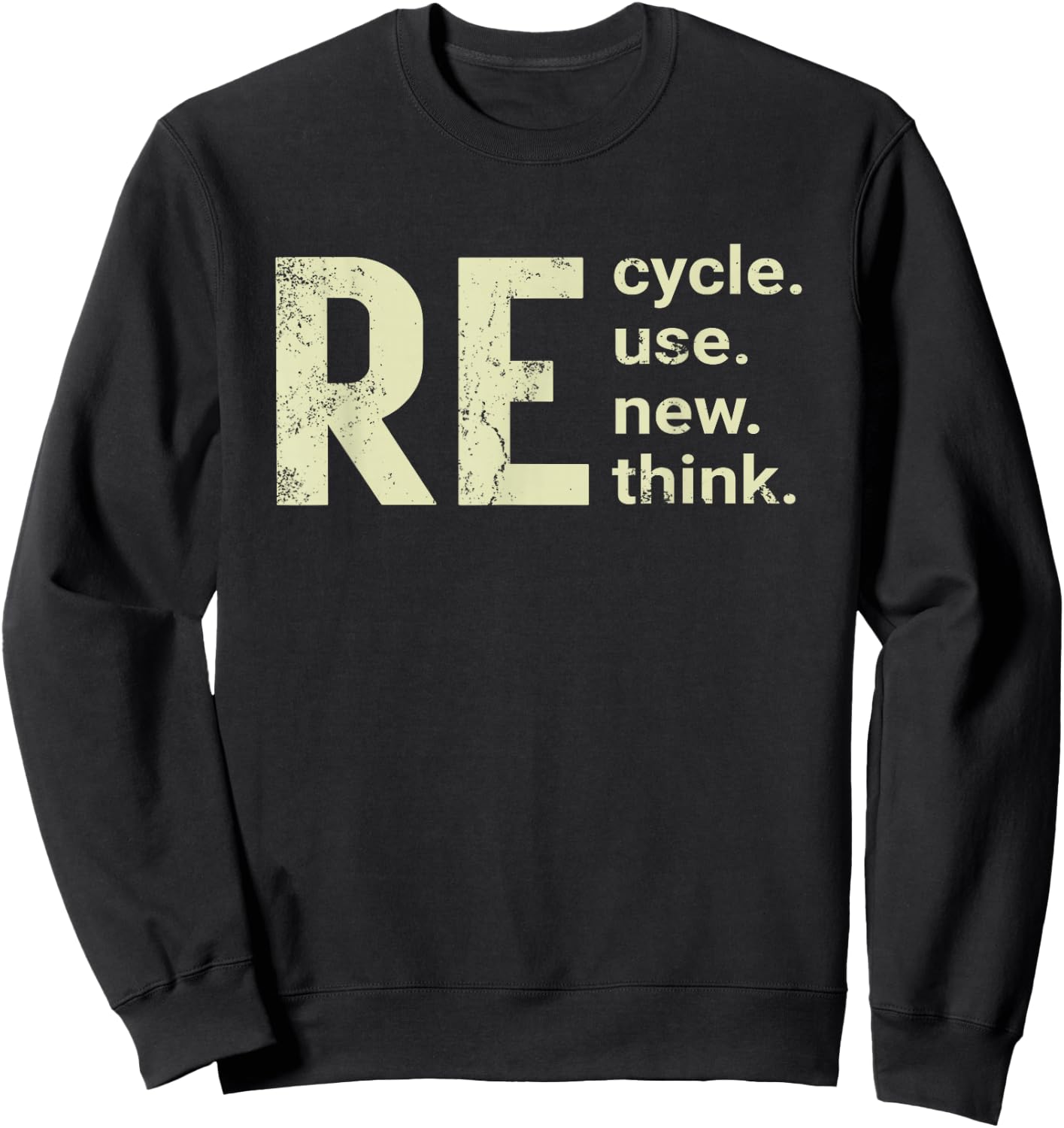 RE Cycle Use New Think Sweatshirt - Sweatshirt | Black