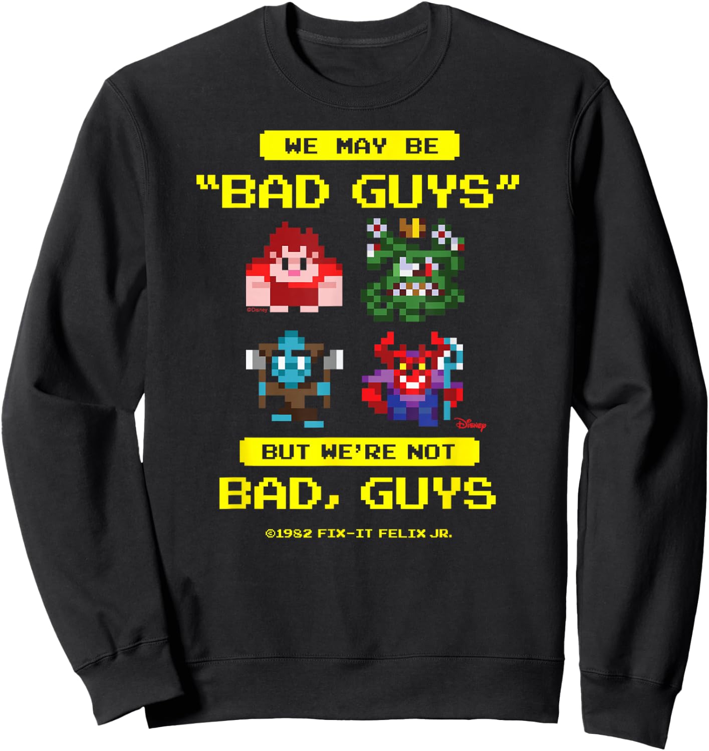 Wreck It Ralph - Bad Guys Not Bad Guys Sweatshirt - Sweatshirt | Black