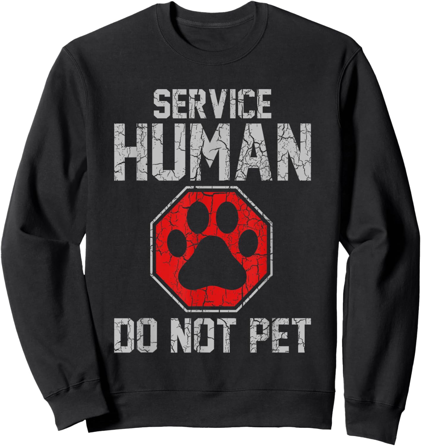 Service Dog Human Do Not Pet Funny Vintage Rescue Dog Owner Sweatshirt - Sweatshirt | Black