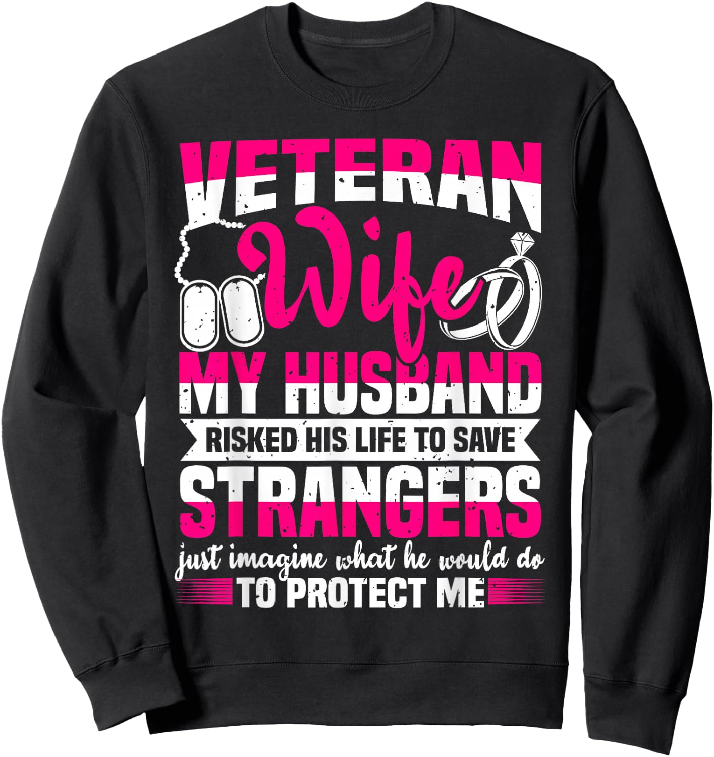 Veteran Wife, Husband Soldier & Saying for Military Women Sweatshirt - Sweatshirt | Black