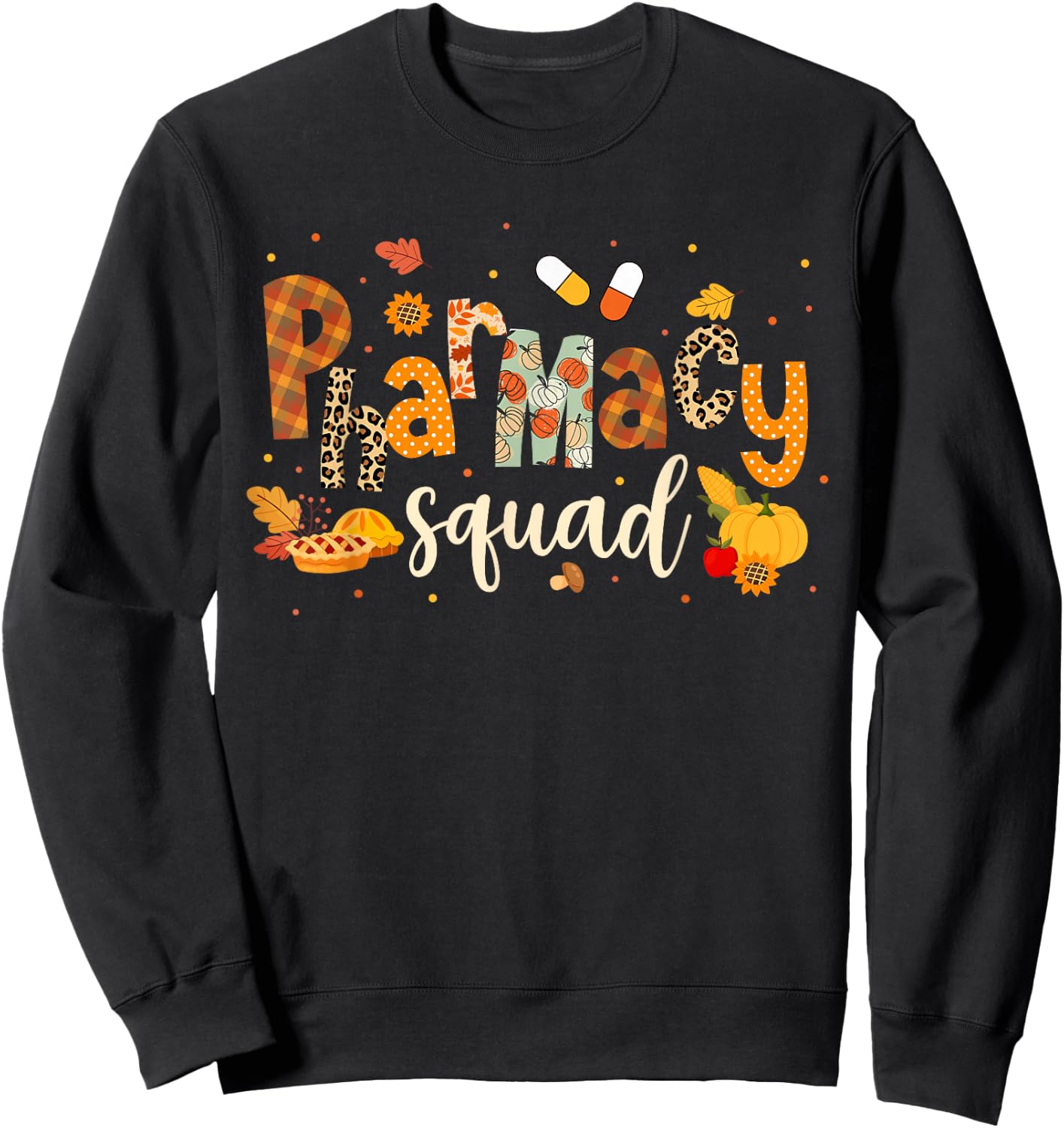 Funny Pharmacy Squad Pharmacist Thanksgiving Fall Pumpkin Sweatshirt - Sweatshirt | Black