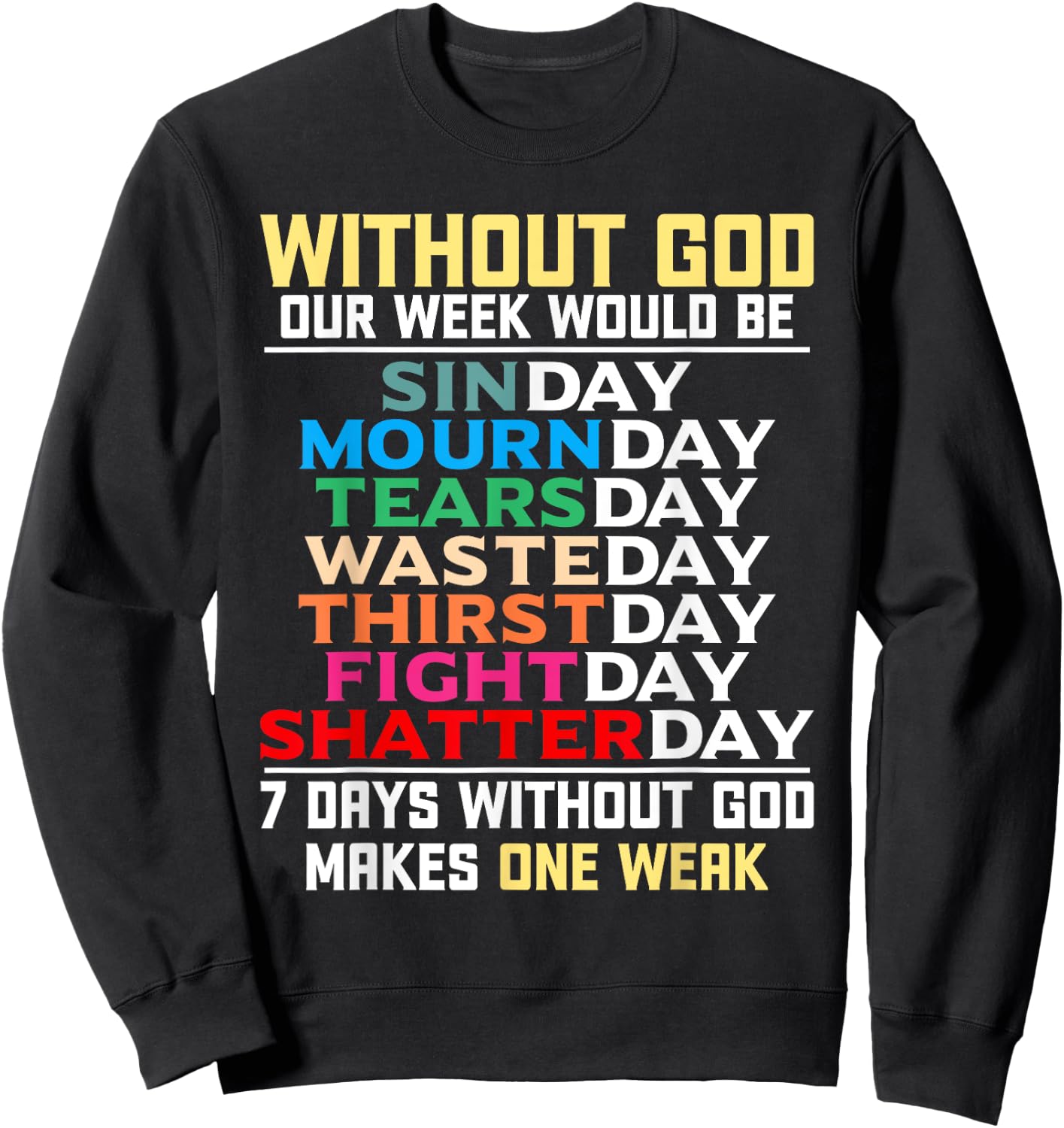 Without God Our Week Would Be Sinday Easter Day Sweatshirt - Sweatshirt | Black