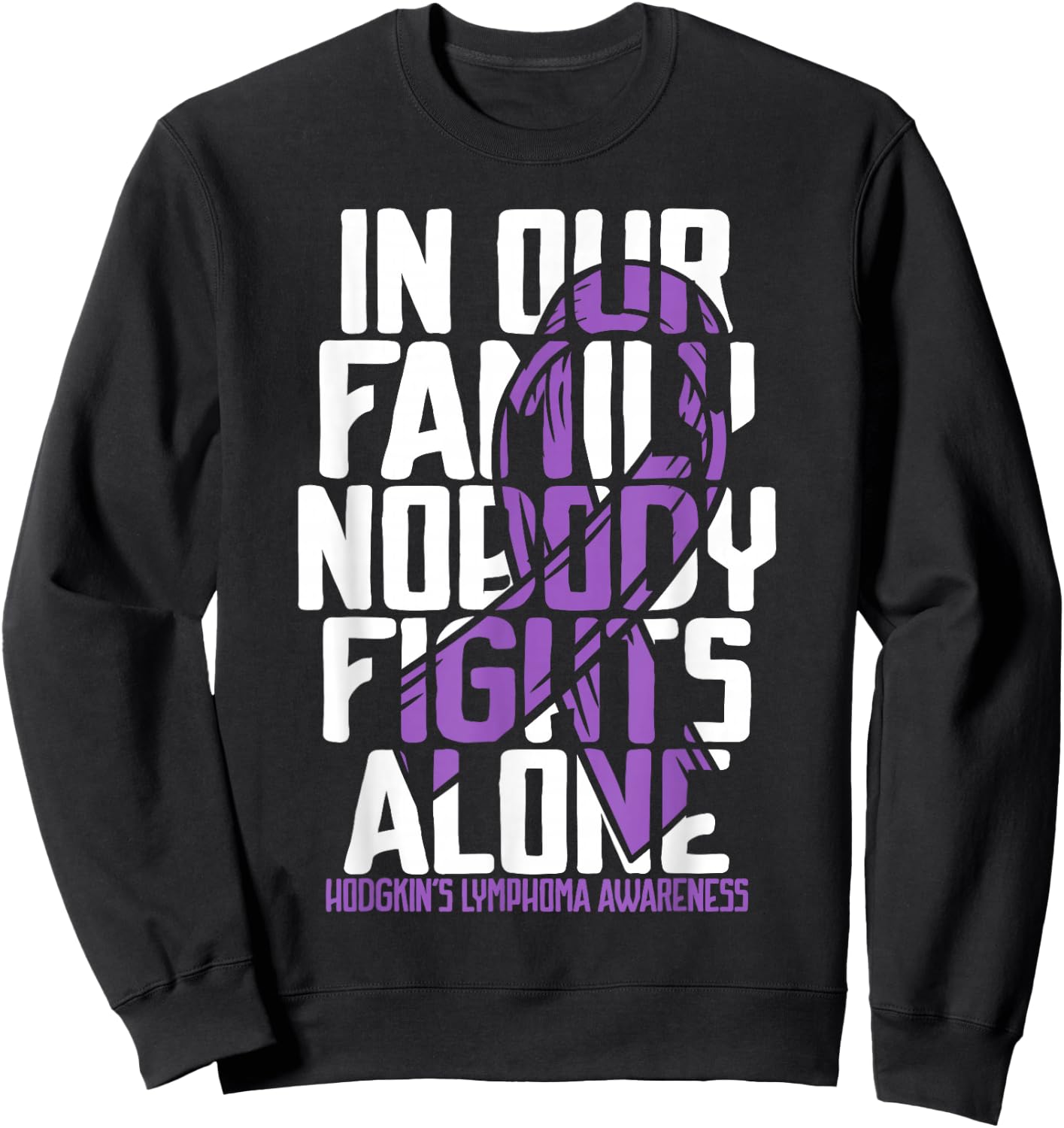 Hodgkins Lymphoma Purple Family Hodgkin's Lymphoma Awareness Sweatshirt - Sweatshirt | Black