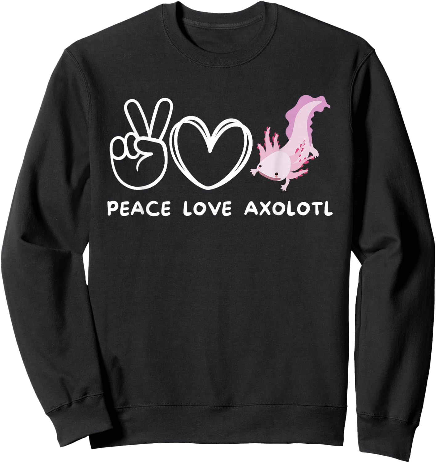 Peace, Love Axolotl Retro Axolotl Lover Sweatshirt - Sweatshirt | Black