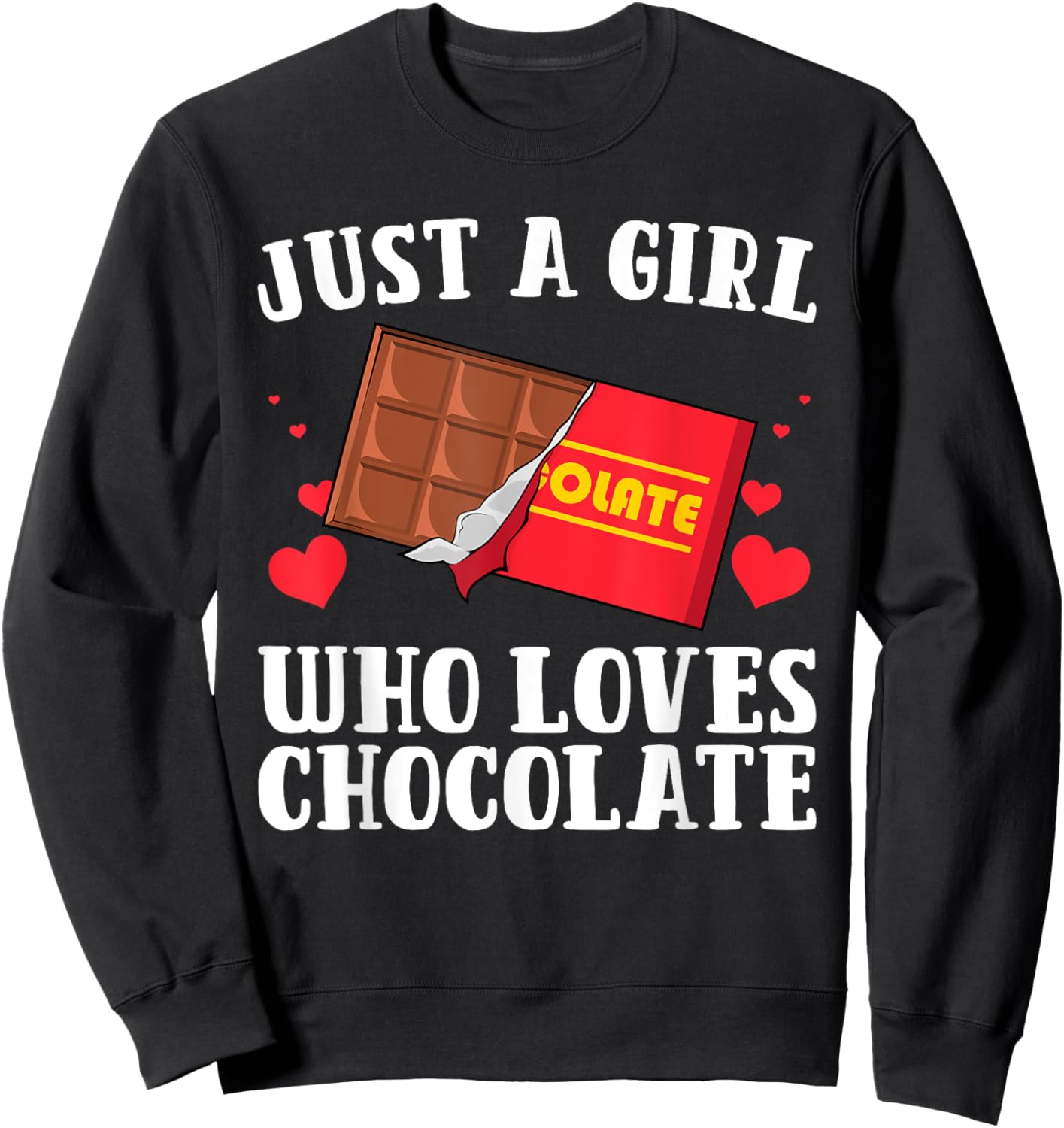Funny Chocolate Lover Art Girls Love Chocolate Sweatshirt - Sweatshirt | Black
