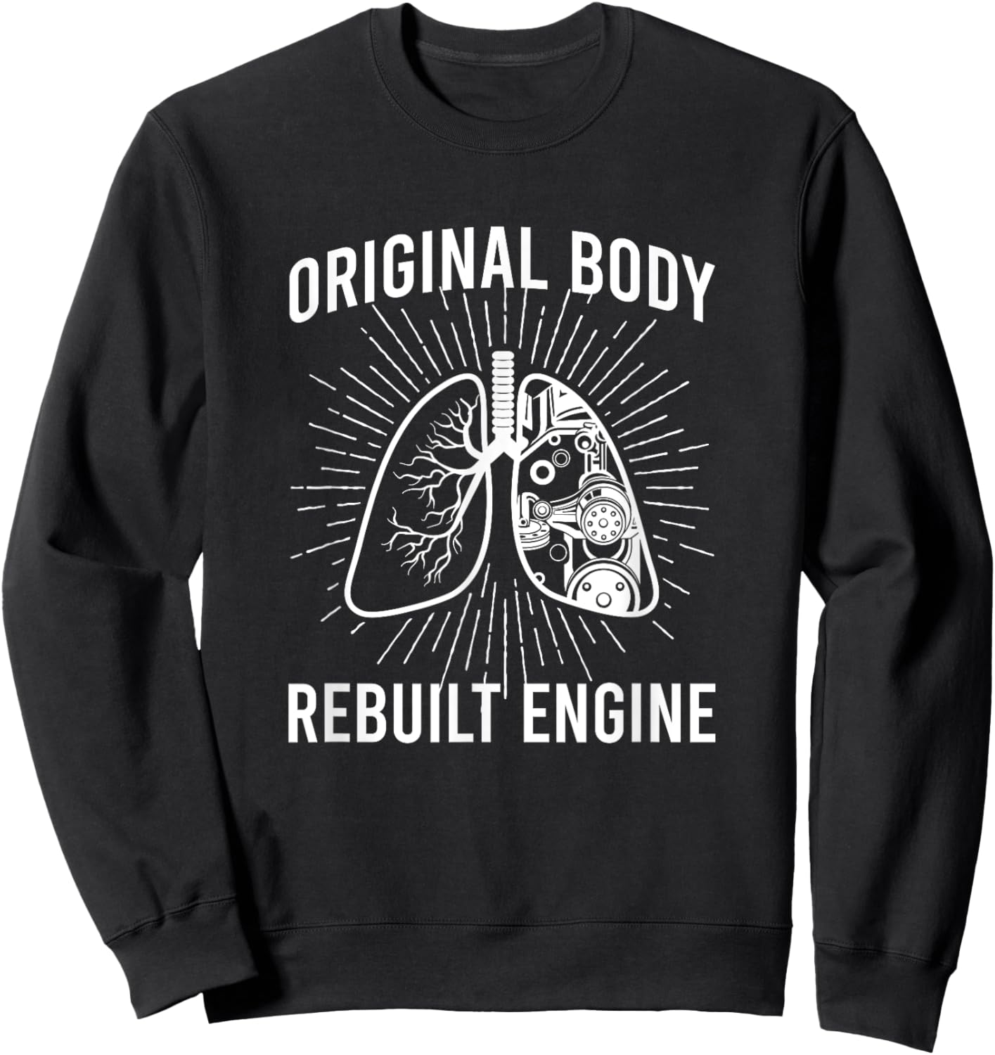 Rebuilt Lung Transplant Survivor Lung Transplant Recovery Sweatshirt - Sweatshirt | Black
