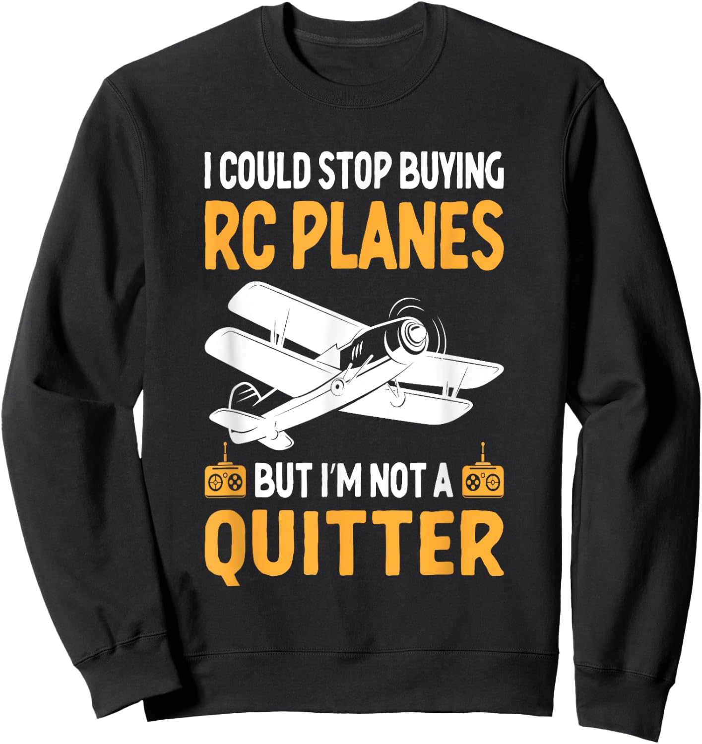 RC Airplanes - RC Plane Operator Radio Controlled Aircraft Sweatshirt - Sweatshirt | Black