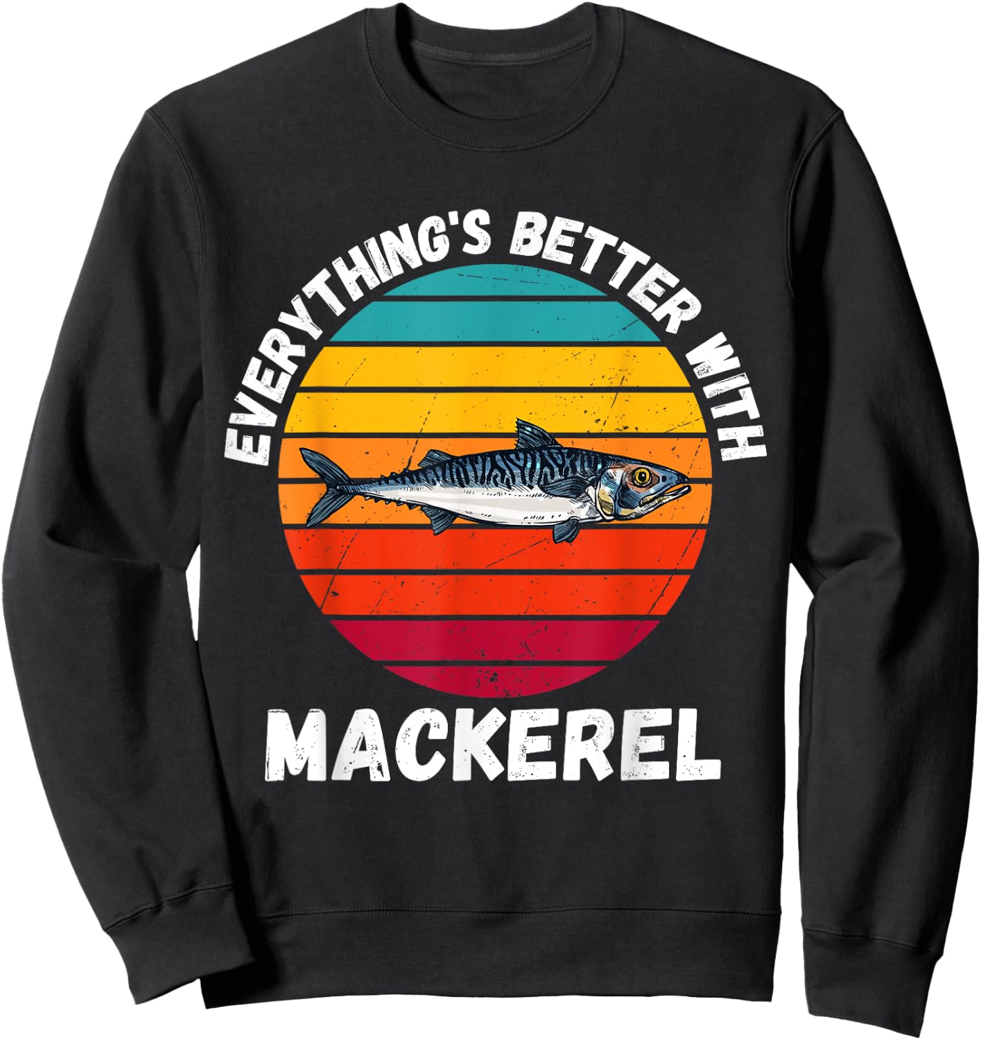 Vintage Mackerel Everything's Better With Mackerel Retro Sweatshirt - Sweatshirt | Black