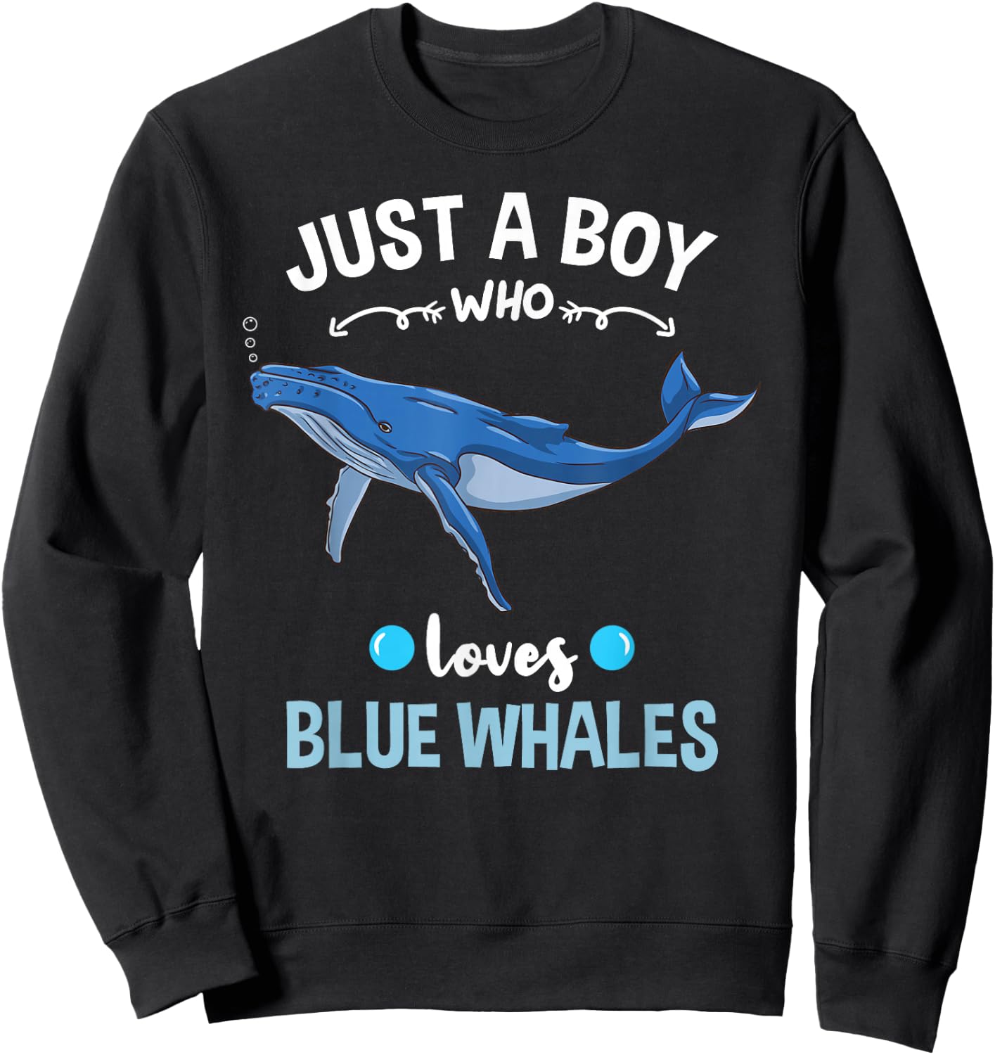 Just A Boy Who Loves Blue Whales Sweatshirt - Sweatshirt | Black