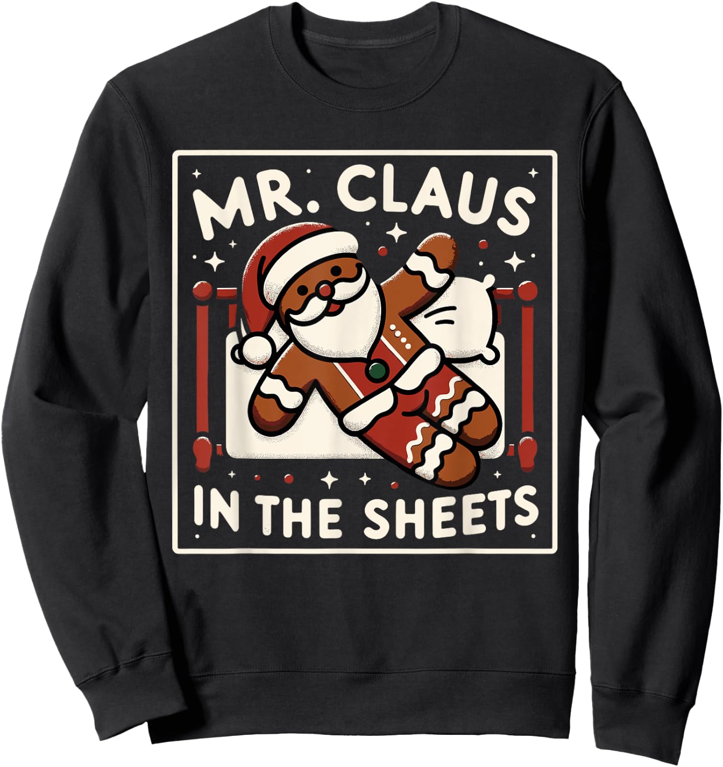 Mr Claus In the Sheets Mrs Claus In The Streets Matching Sweatshirt - Sweatshirt | Black