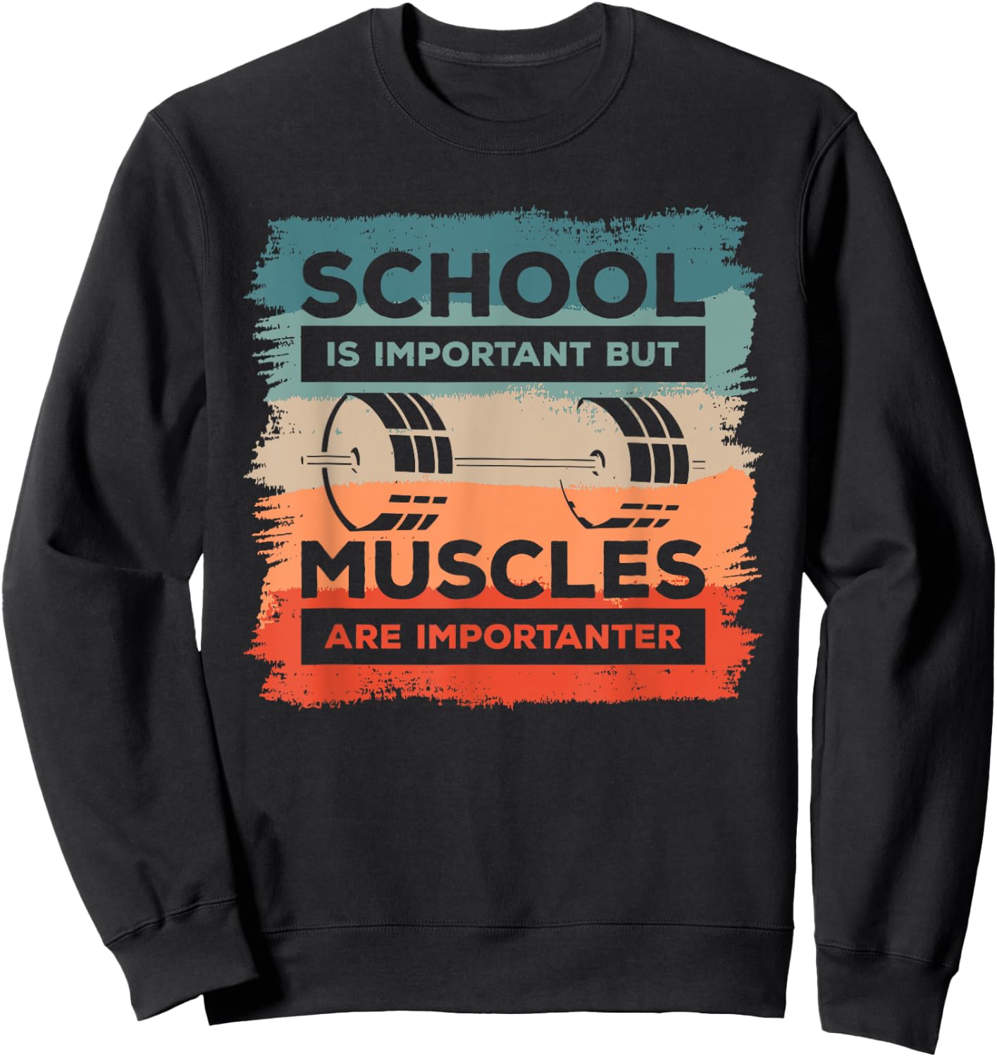 School Is Important But Muscles Are Importanter Bodybuilder Sweatshirt - Sweatshirt | Black