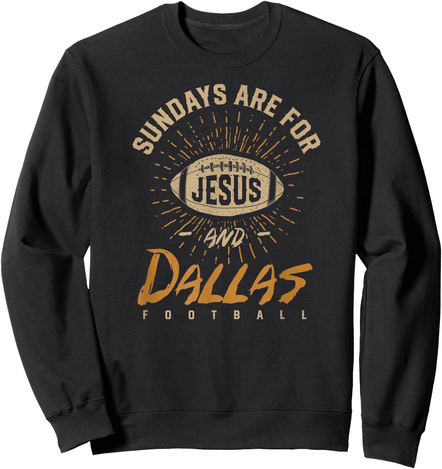 Sundays are for Jesus and Dallas Football Texas Hometown TX Sweatshirt - Sweatshirt | Black