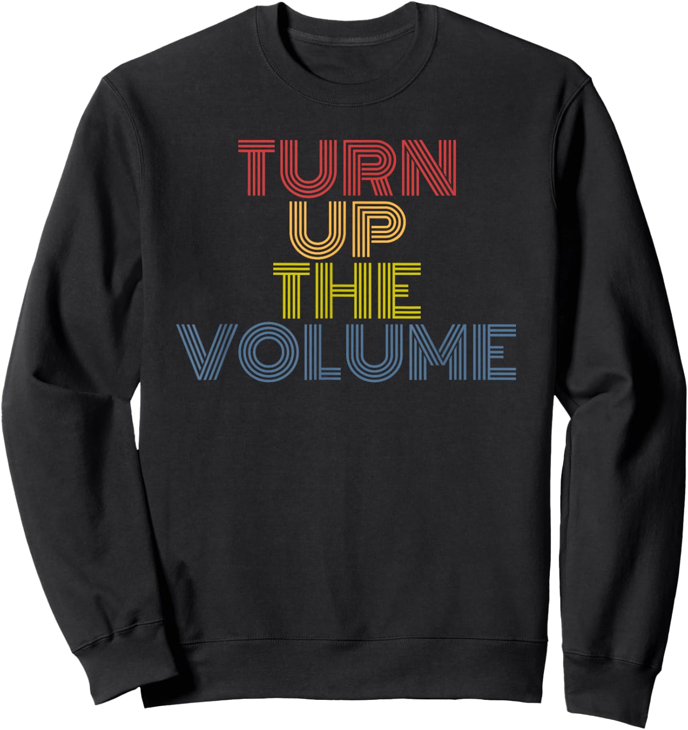 Turn Up The Volume retro vintage Sweatshirt - Sweatshirt | Black