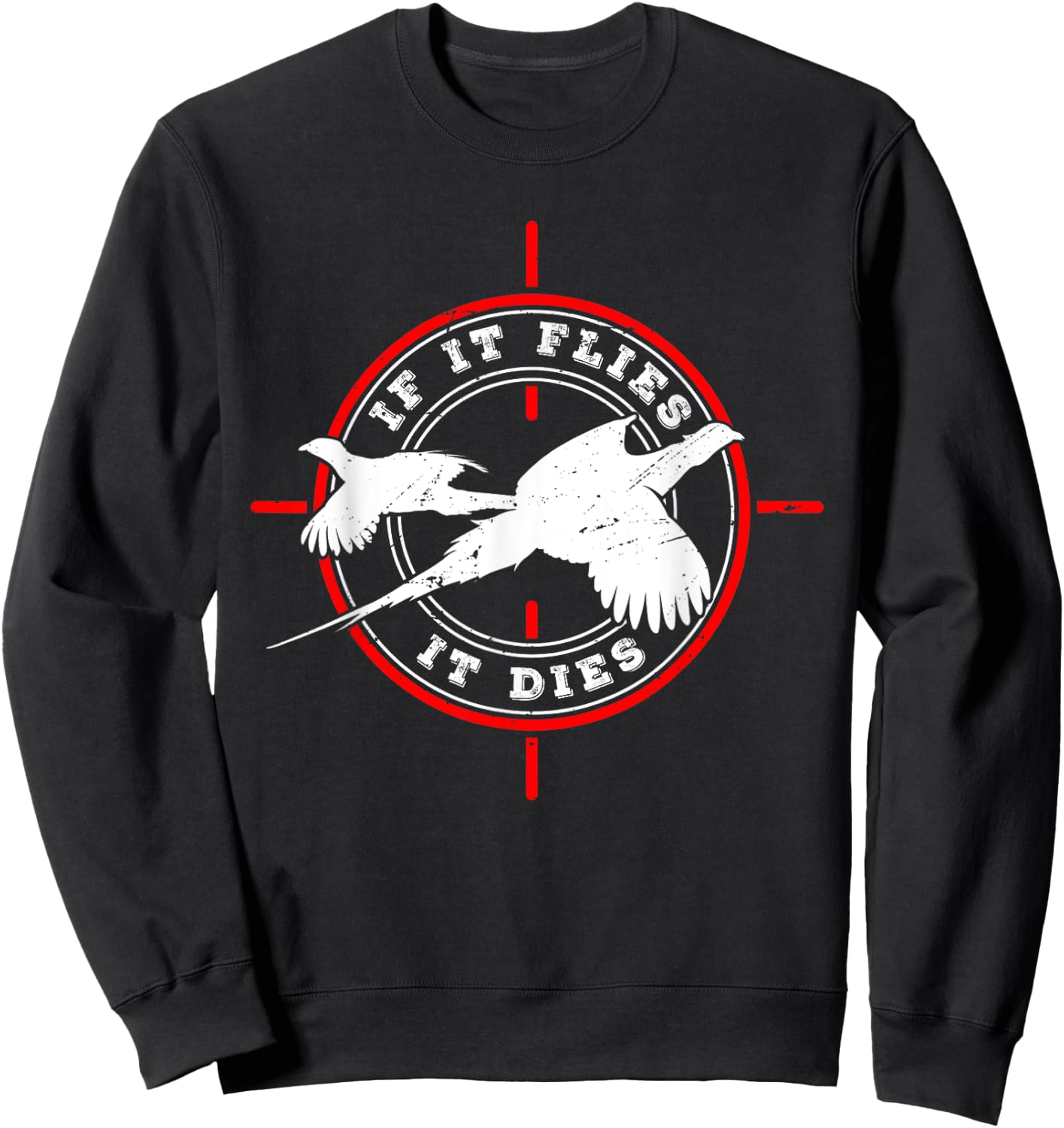 If it flies it dies for Pheasant hunter Pheasant Hunter Black Small Regular Fit Short Sleeve Cotton 60% Polyester 40% Women Hunters Sweatshirt - Sweatshirt | Black