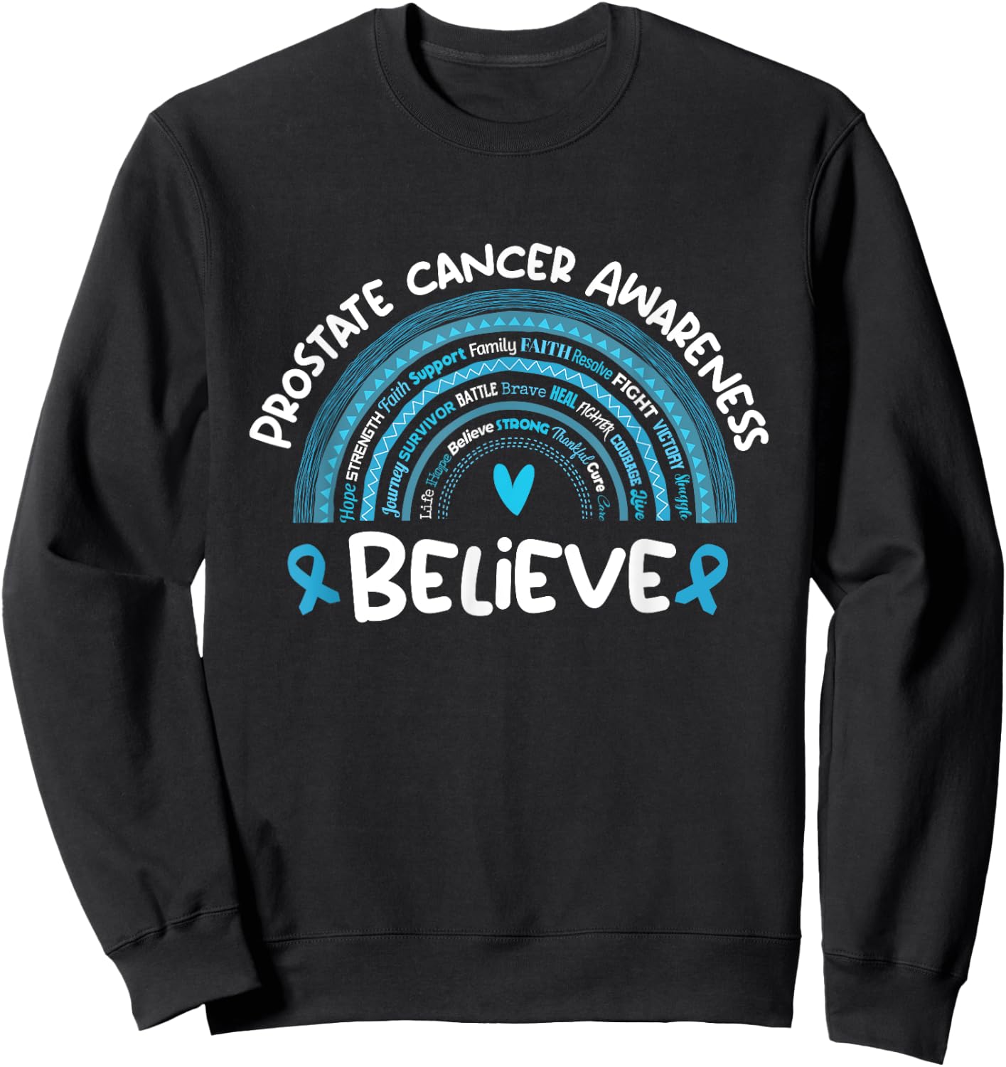 Believe Prostate cancer Awareness Month | Prostate cancer Sweatshirt - Sweatshirt | Black