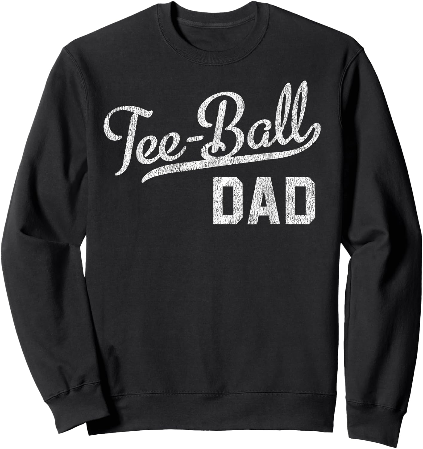 ball Dad Proud Baseball Daddy T Ball Dad Sweatshirt - Sweatshirt | Black