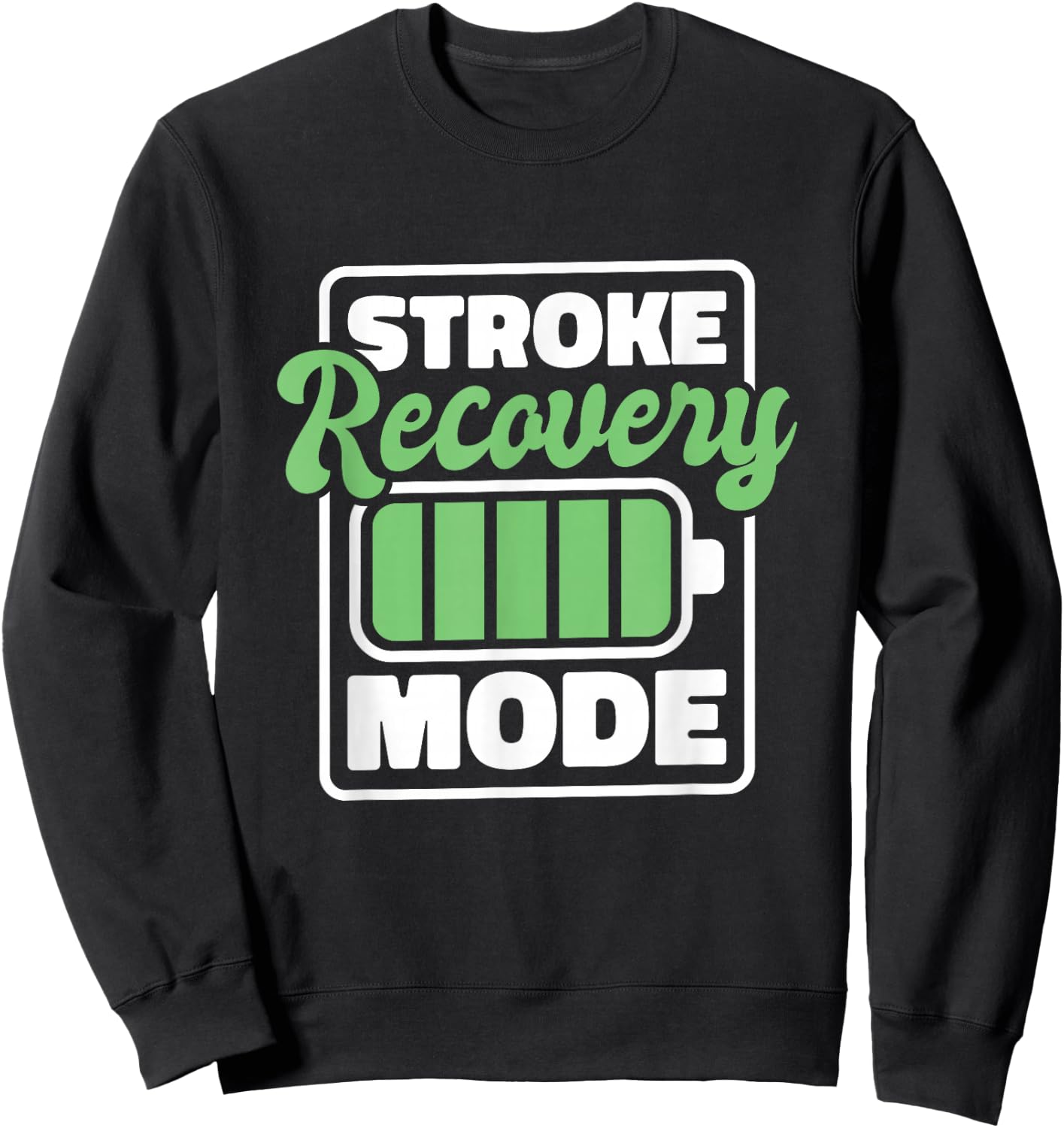 Stroke Recovery Mode, Stroke Survivor Sweatshirt - Sweatshirt | Black