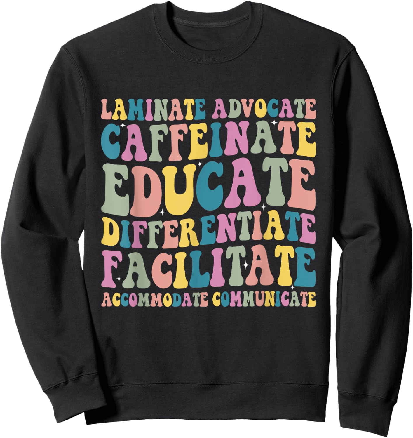 Special Education Teacher Laminate Accommodate Collaborate Sweatshirt - Sweatshirt | Black