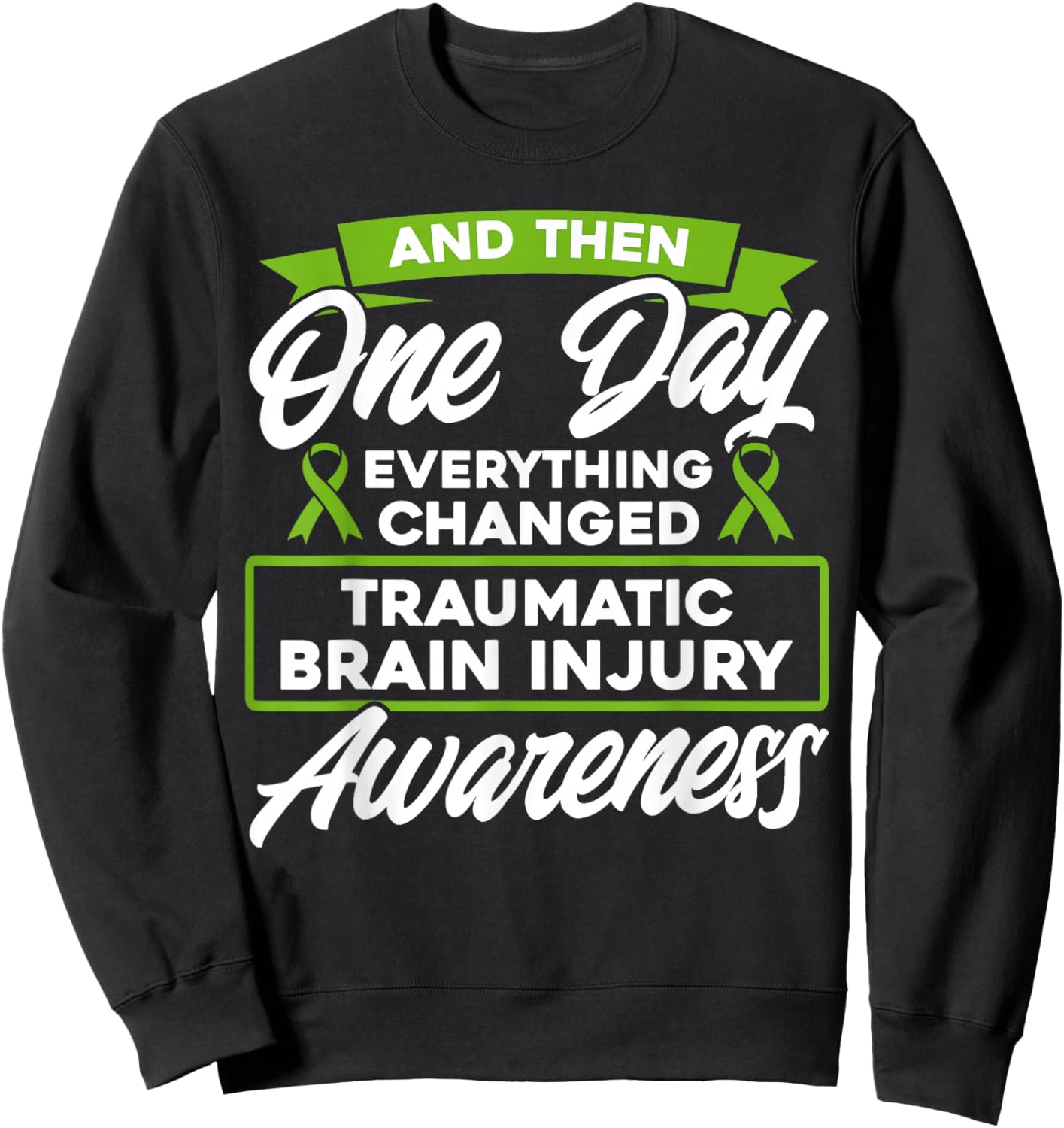 Everything Changed Traumatic Brain Injury Awareness Sweatshirt - Sweatshirt | Black