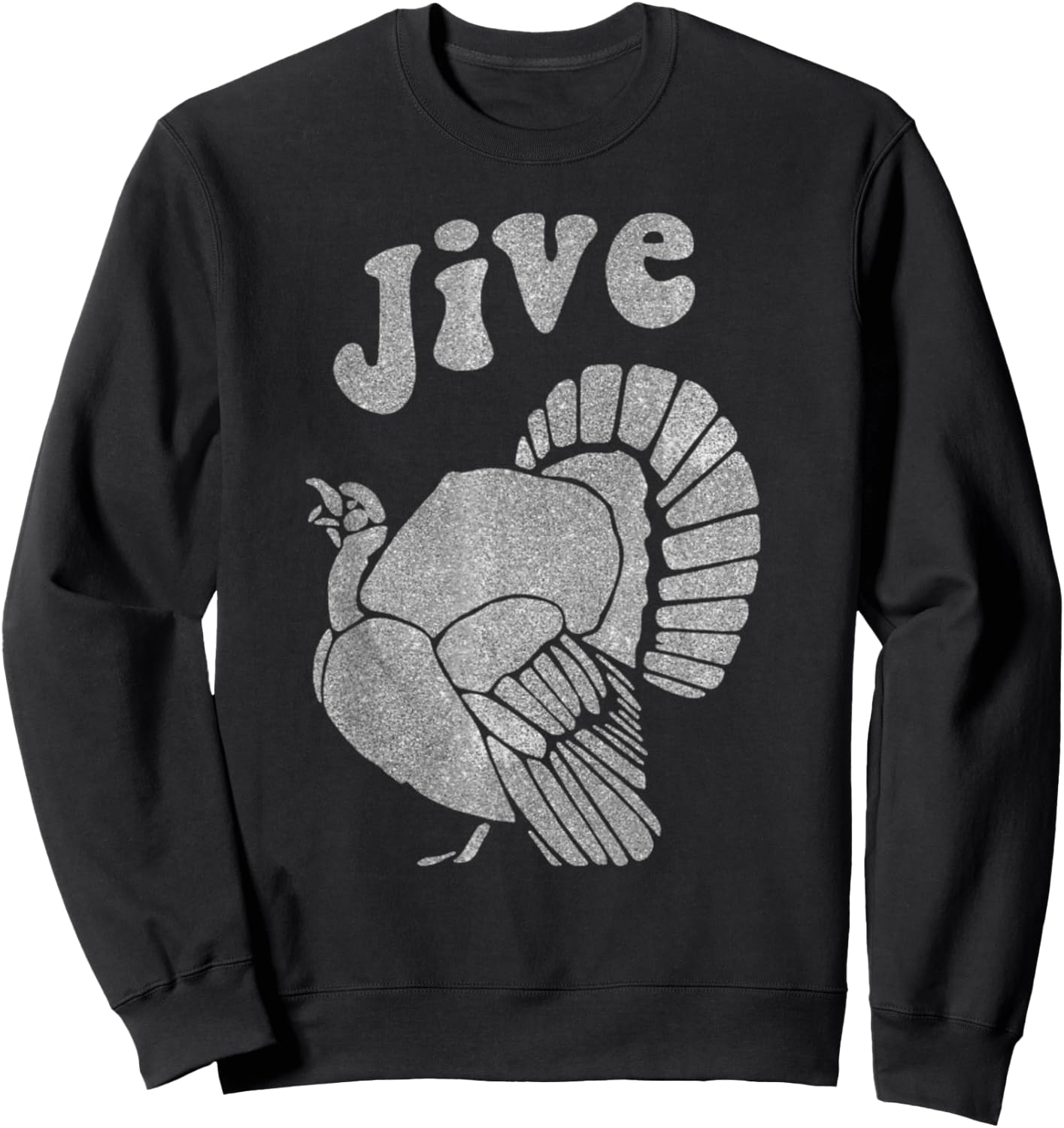 Funny Jive Thanksgiving Turkey Day Retro Holiday Sweatshirt - Sweatshirt | Black