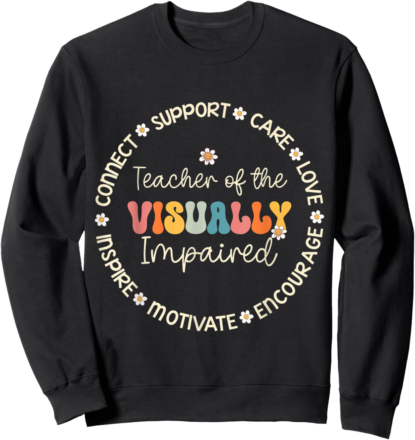 Teacher of the Visually Impaired Appreciation Back to School Men Women Kids Sweatshirt - Sweatshirt | Black