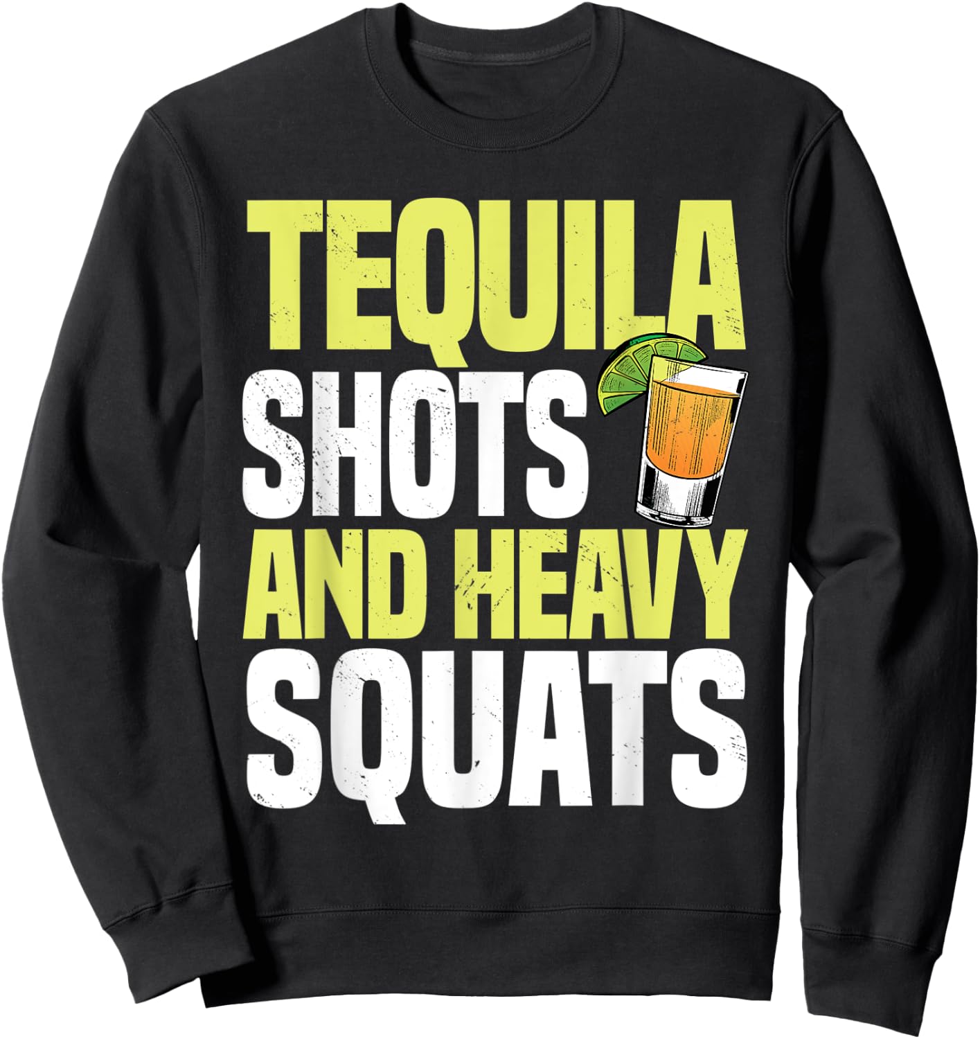 Tequila Shots And Heavy Squats Barbell Gym Personal Trainer Sweatshirt - Sweatshirt | Black
