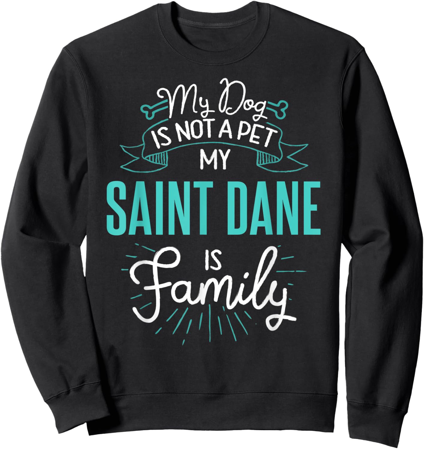 Cute Saint Dane Design Family Dog Giftn Sweatshirt - Sweatshirt | Black
