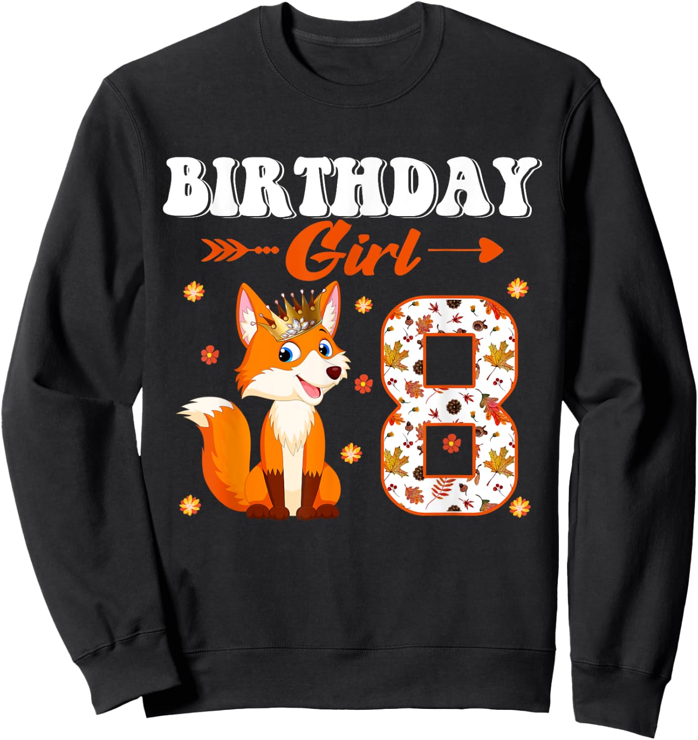 Funny Birthday Girl 8 Years Old Fox Foxes Lover 8th Birthday Sweatshirt - Sweatshirt | Black
