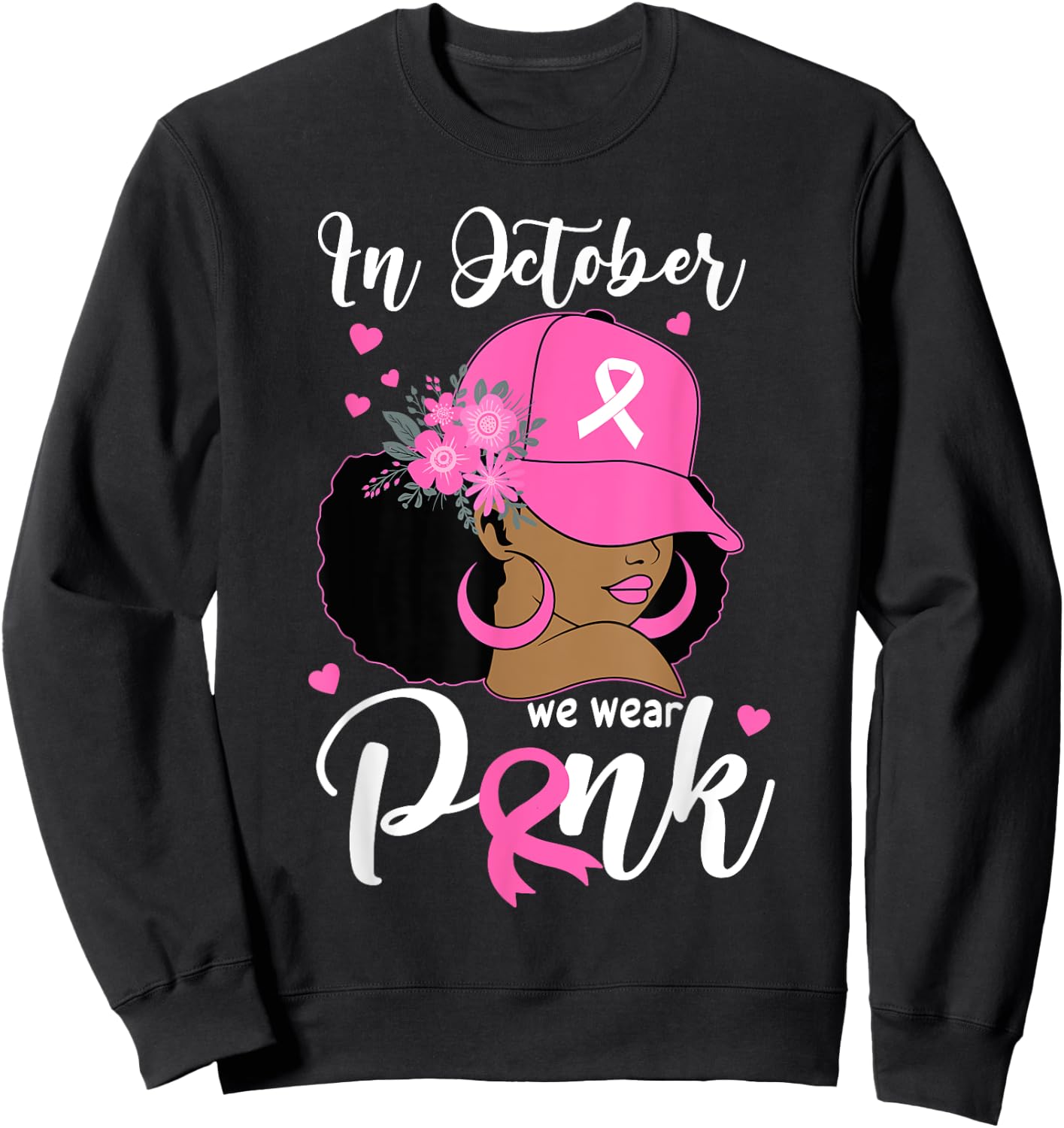 In October We Wear Pink Breast Cancer Awareness Black Women Sweatshirt - Sweatshirt | Black
