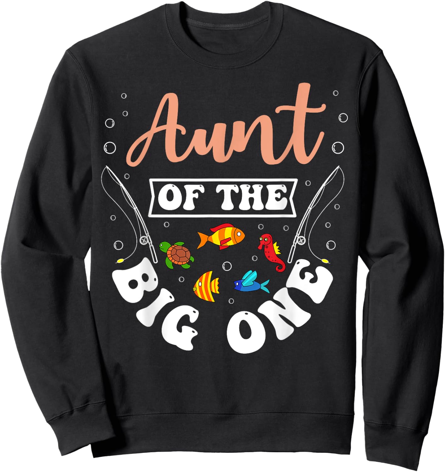 Aunt Of The Big One Fishing Birthday Party Bday Celebration Sweatshirt - Sweatshirt | Black