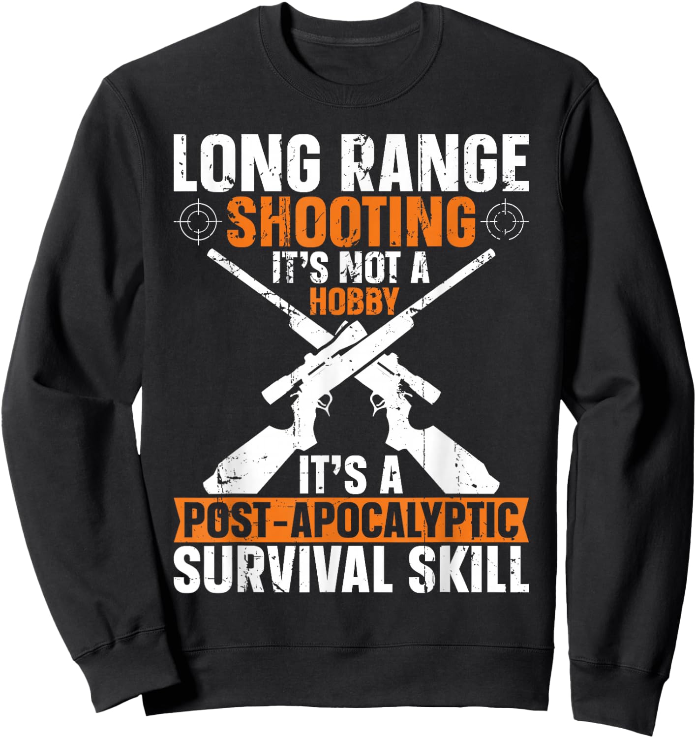 Long-Range Shooting A Post-Apocalyptic Survival Skill Men Sweatshirt - Sweatshirt | Black