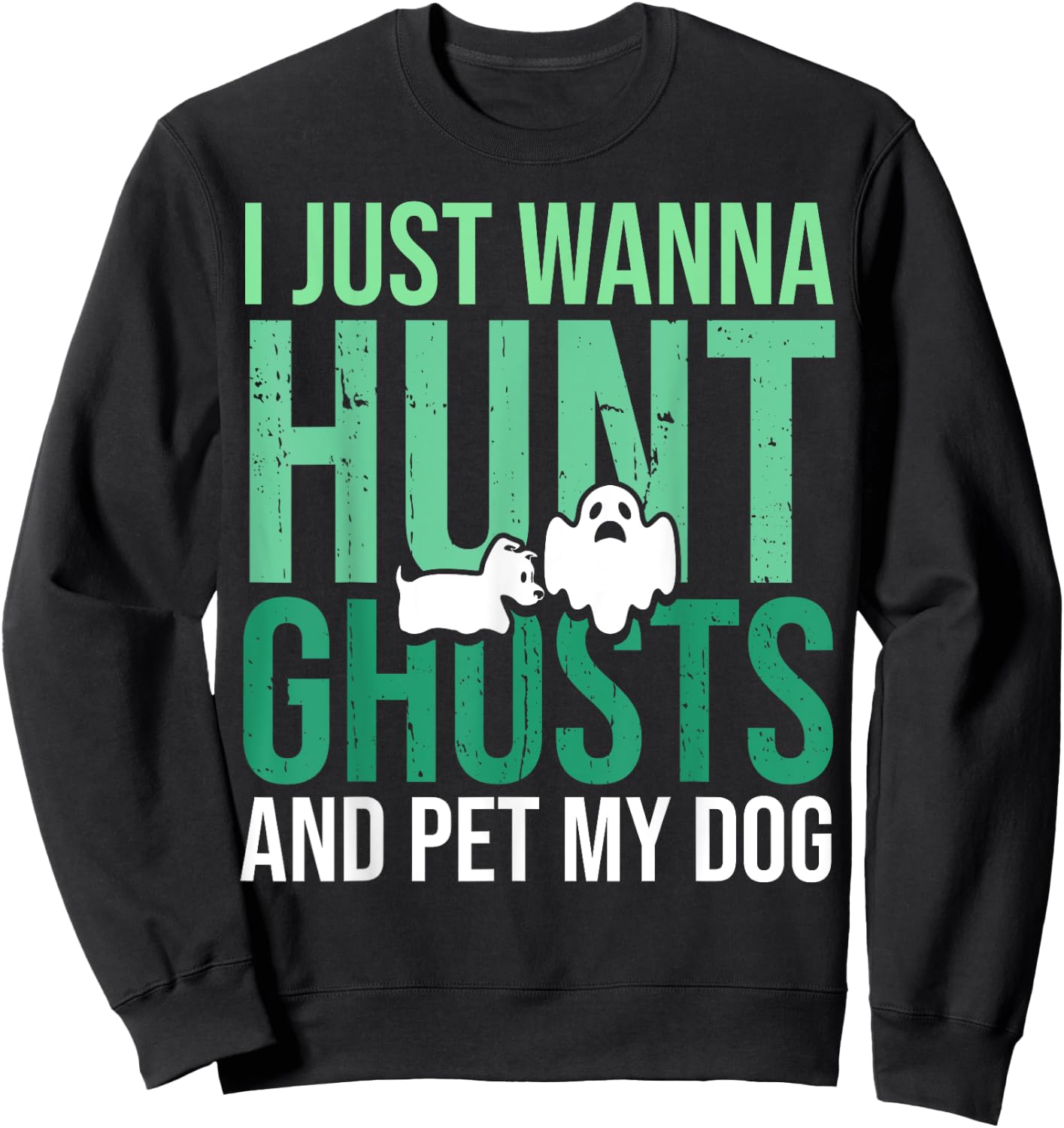 Ghost Hunting Dog Lovers for Paranormal Investigator Sweatshirt - Sweatshirt | Black
