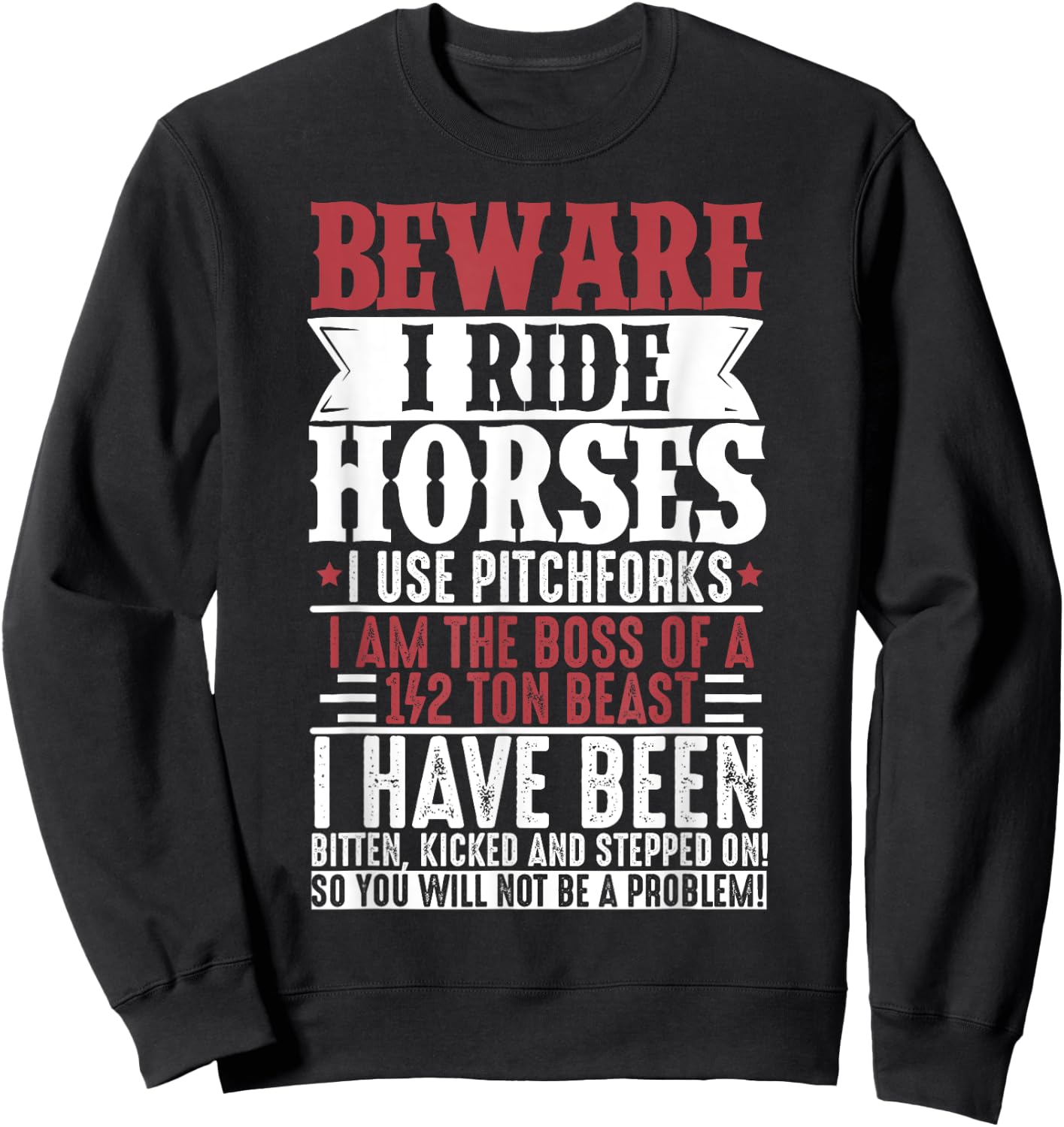 Horse Lover Equestrian Riding Beware I Ride Horses Sweatshirt - Sweatshirt | Black